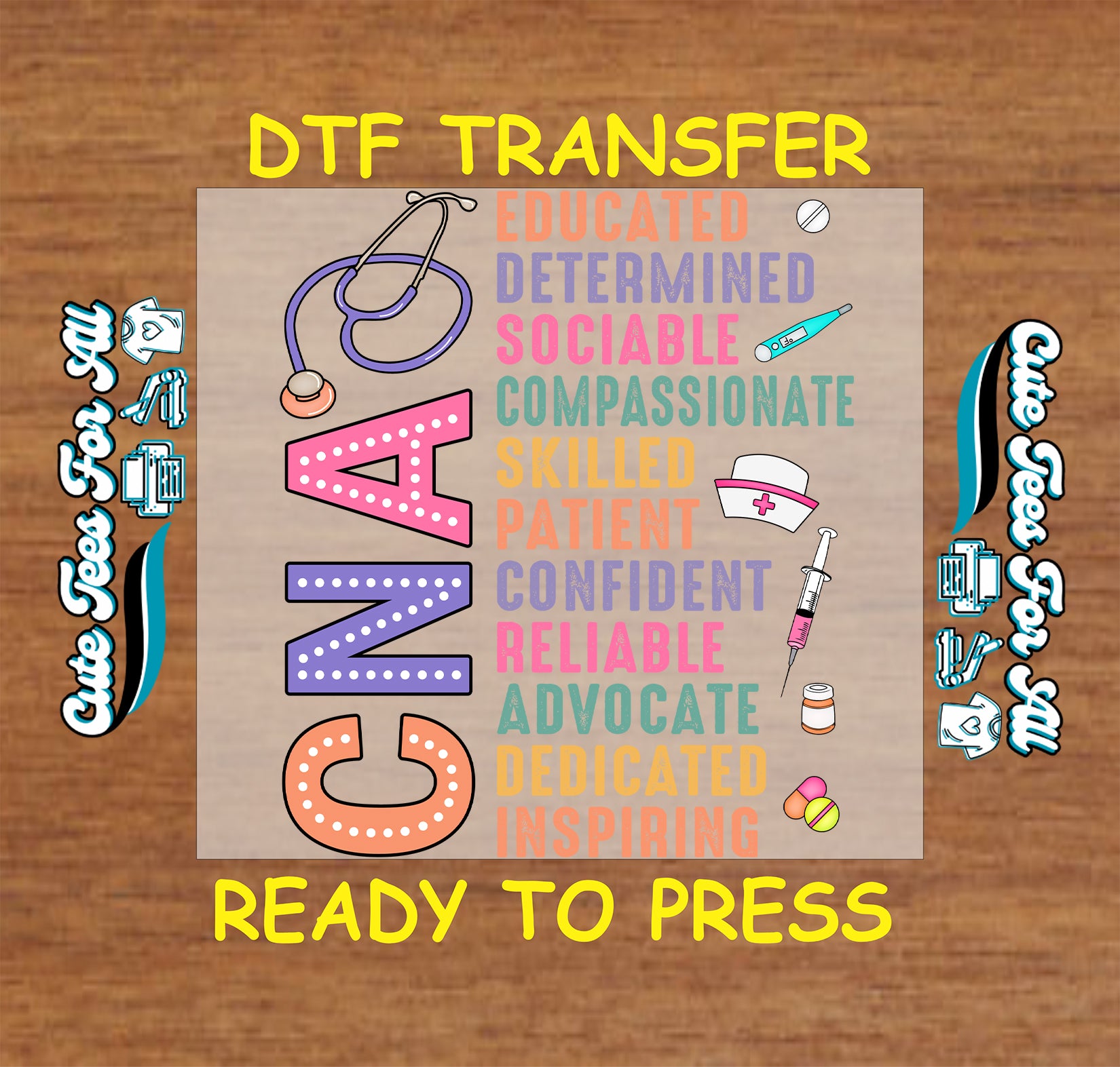CNA (Certified Nursing Assistant) themed DTF transfer with text and graphics on a wooden background