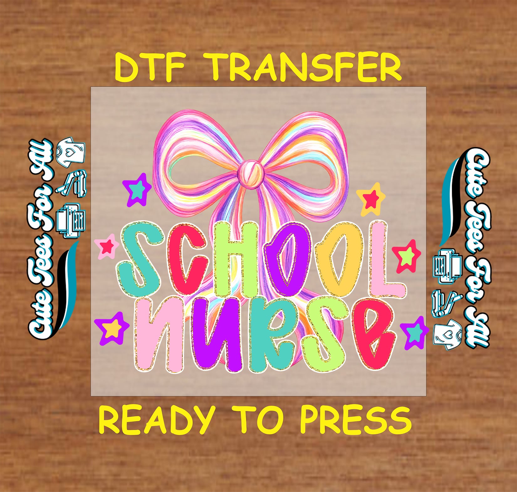 School Nurse DTF transfer with colorful letters, rainbow bow, star accents, and bright school healthcare design