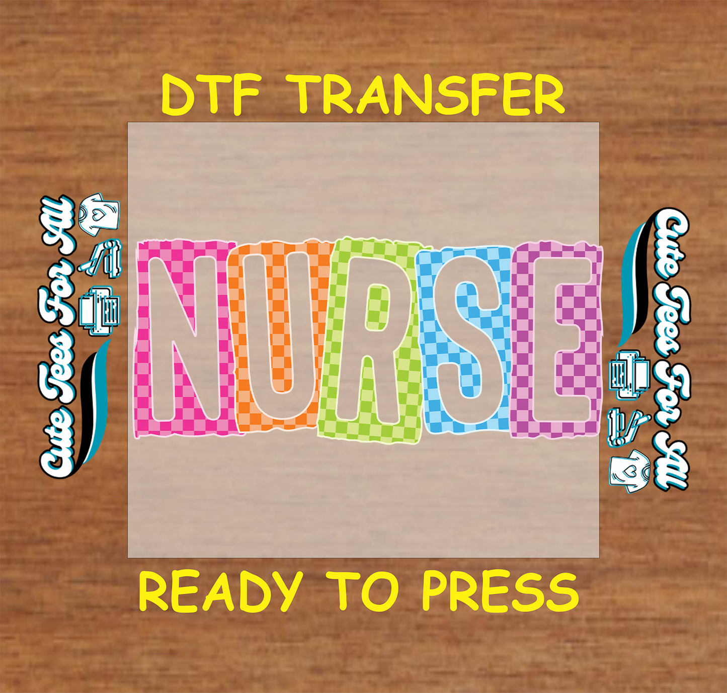 Colorful checkered nurse ready to press DTF transfer with bold NURSE lettering