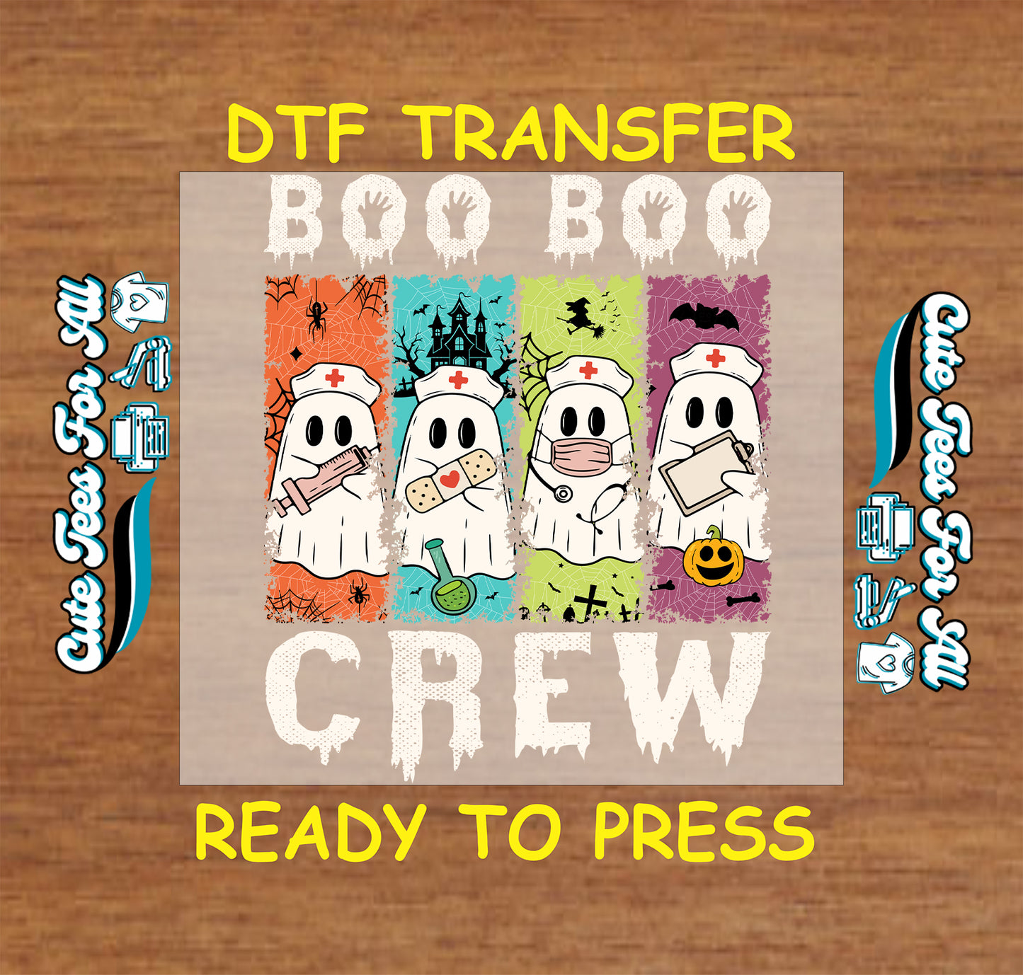 Halloween-themed DTF transfer design on a wood background, featuring four cartoon ghosts in orange, blue, green, and purple with white nurse hats and medical accessories, with the text 'BOO BOO CREW' and 'DTF TRANSFER READY TO PRESS'.