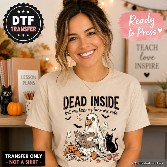 Halloween teacher DTF transfer with Dead Inside but My Lesson Plans Are Cute design displayed on a cream teacher T-shirt mockup