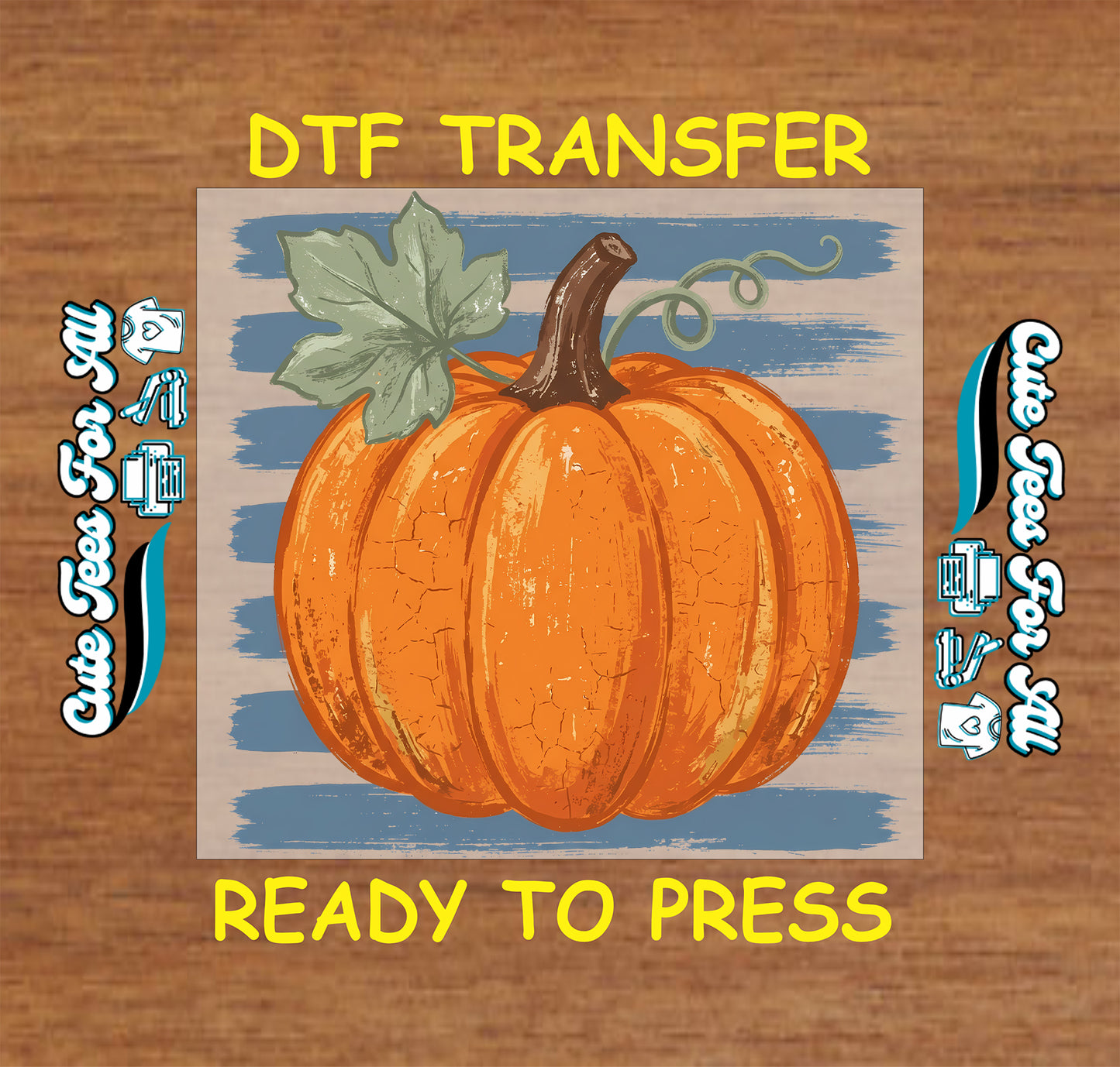 A DTF transfer design featuring an orange pumpkin with a green leaf on a blue brushstroke background, framed by 'DTF TRANSFER' and 'READY TO PRESS' text on a wood texture background.