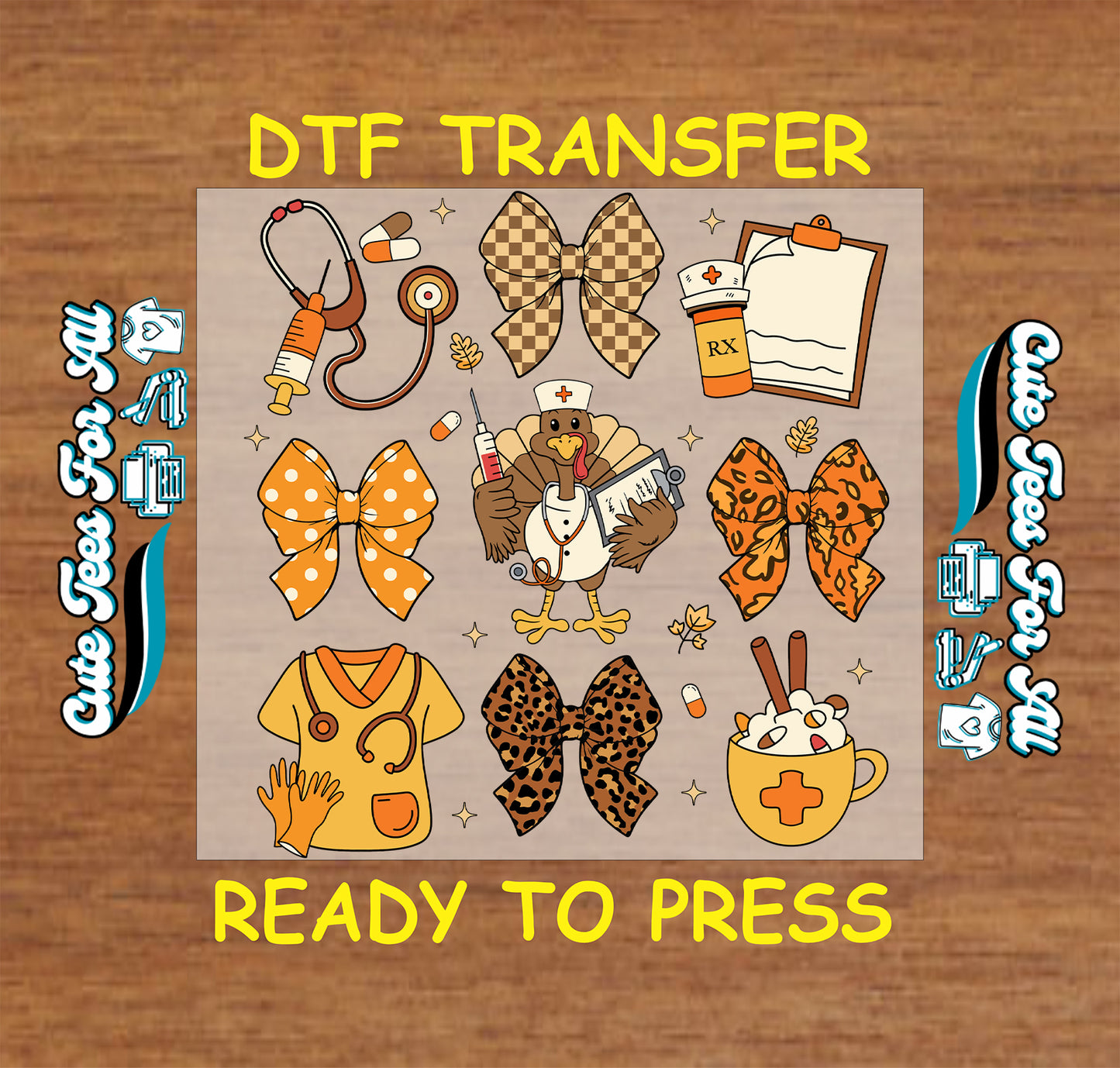 Fall nurse turkey medical supplies and patterned bows ready to press DTF transfer  mock up