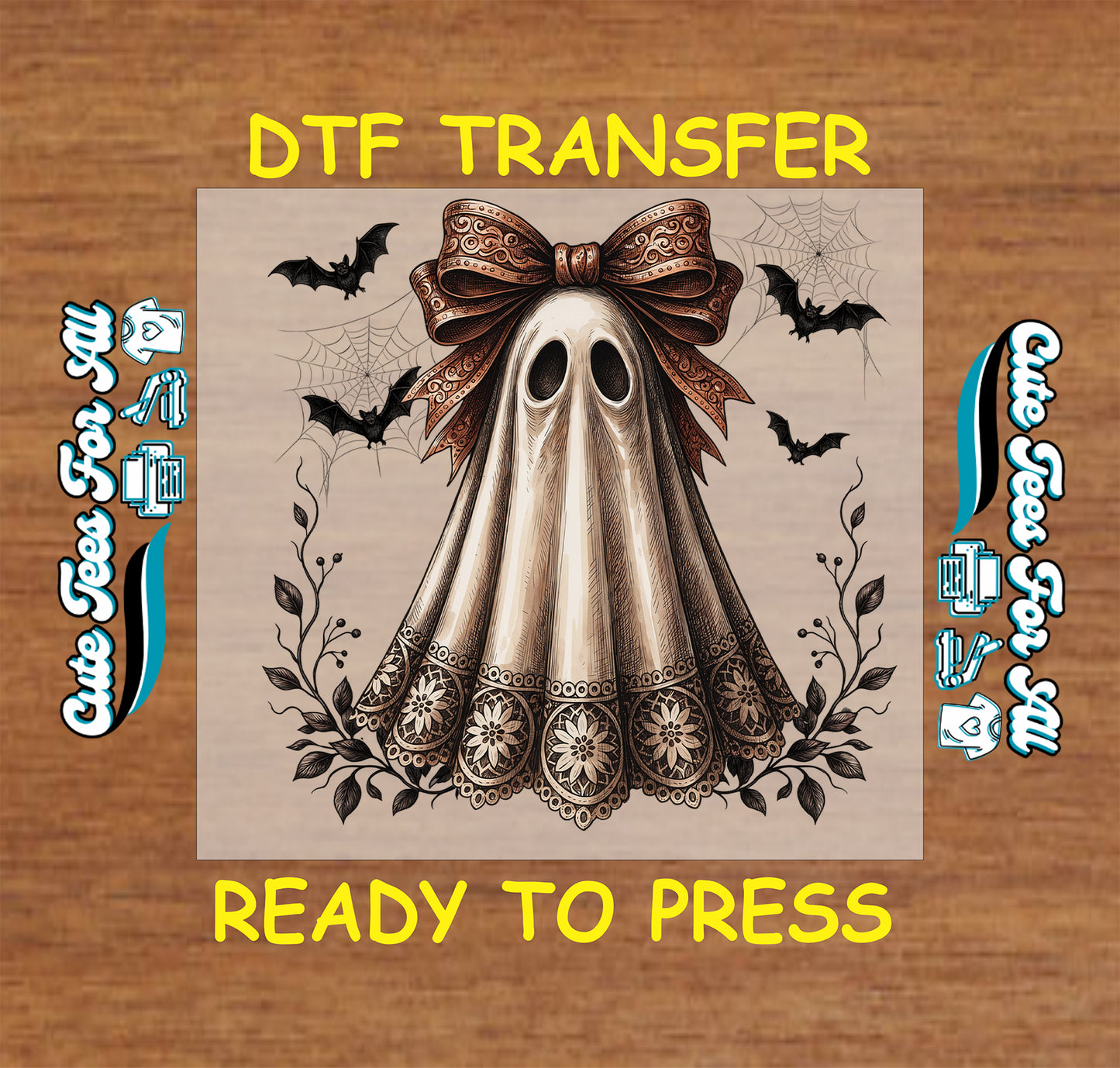 A square DTF transfer design preview on a wood-textured background. The central artwork shows a ghost-like sheet with a large brown bow, black bat silhouettes, spiderwebs, and ornate floral details.