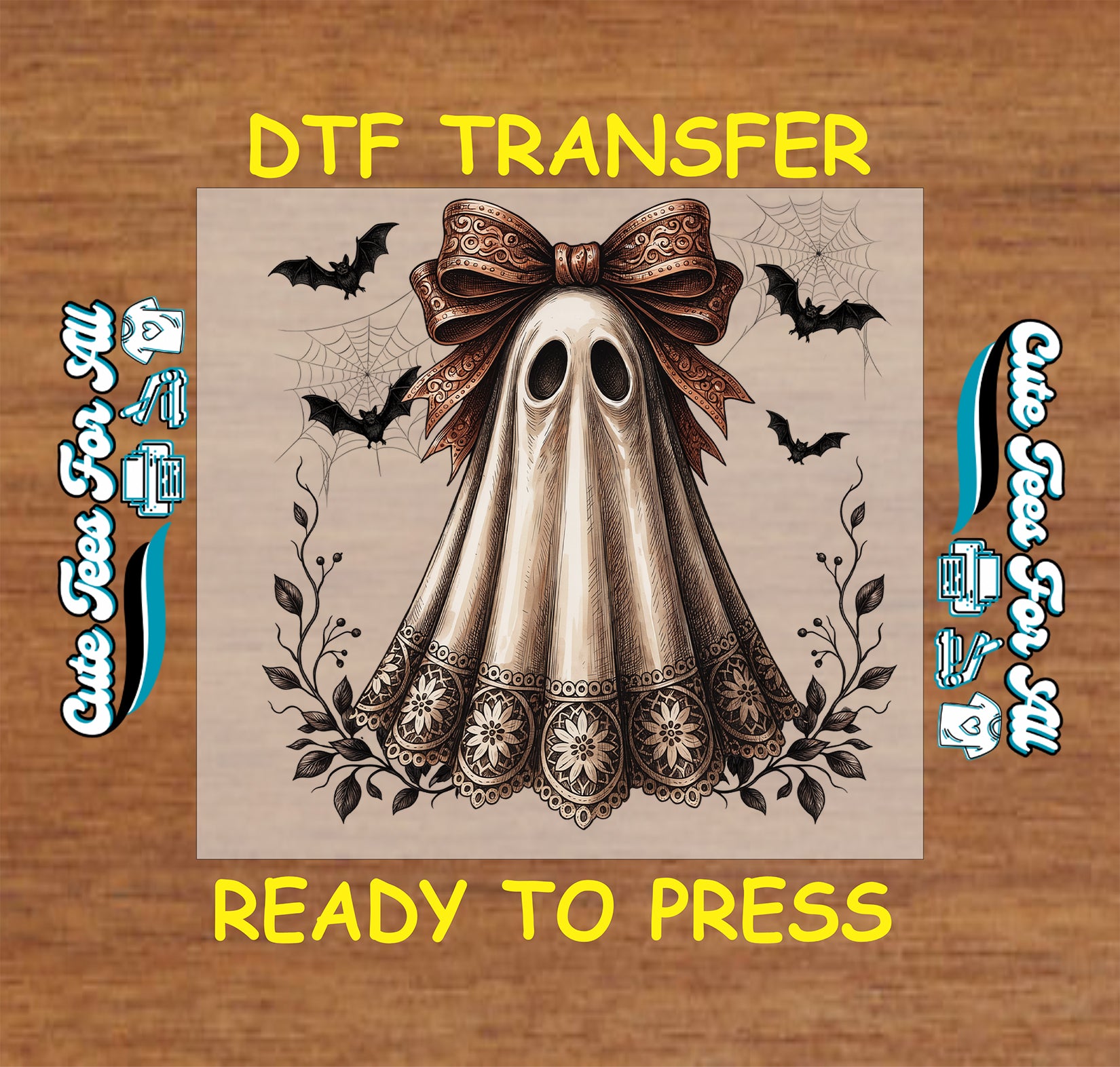 A square DTF transfer design preview on a wood-textured background. The central artwork shows a ghost-like sheet with a large brown bow, black bat silhouettes, spiderwebs, and ornate floral details.