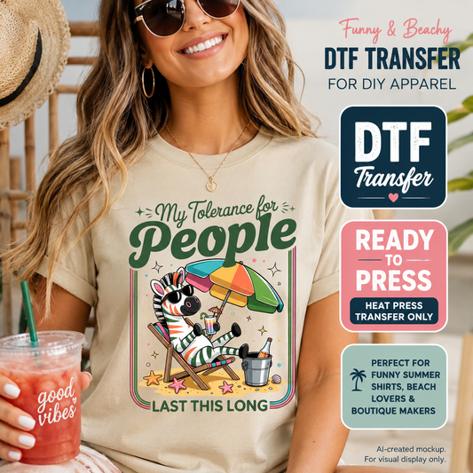 Funny My Tolerance for People zebra beach DTF transfer shown on cream shirt mockup