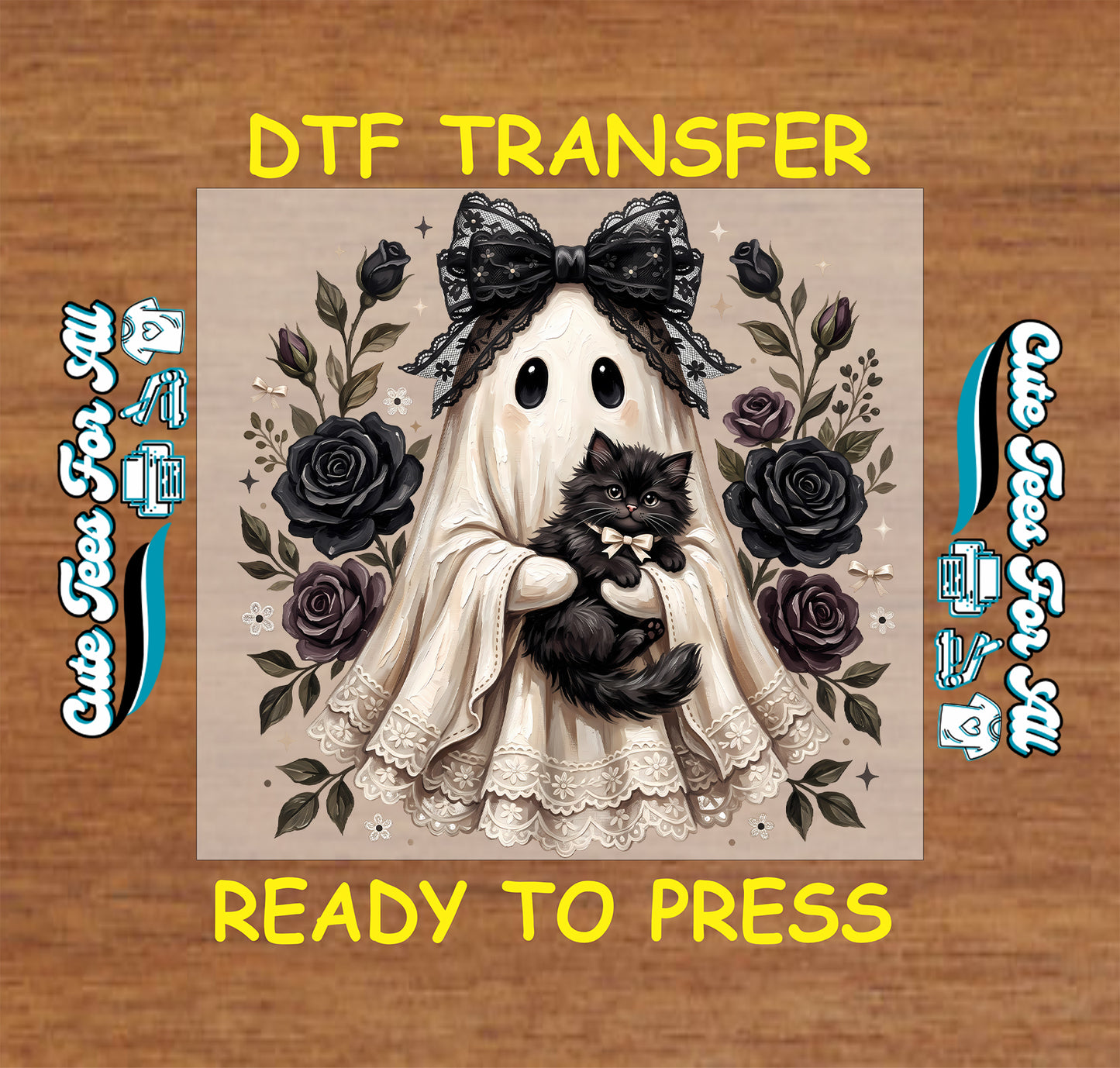 A DTF transfer design preview featuring a cute ghost character in a cream lace dress holding a black kitten, surrounded by black and dark purple roses. The text 'DTF TRANSFER' is written at the top and 'READY TO PRESS' at the bottom in yellow, with blue and white patterned side labels on a wood background.