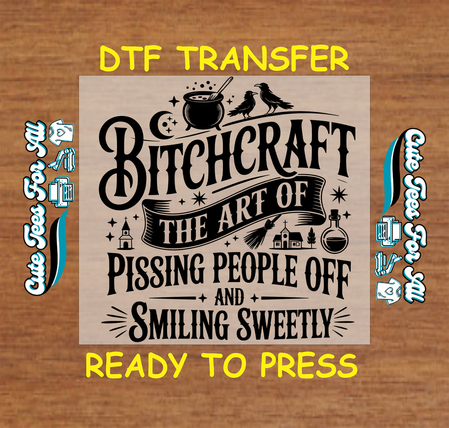 Bitchcraft DTF transfer featuring vintage black lettering, ravens, a cauldron, potion details, and a sarcastic witch quote.