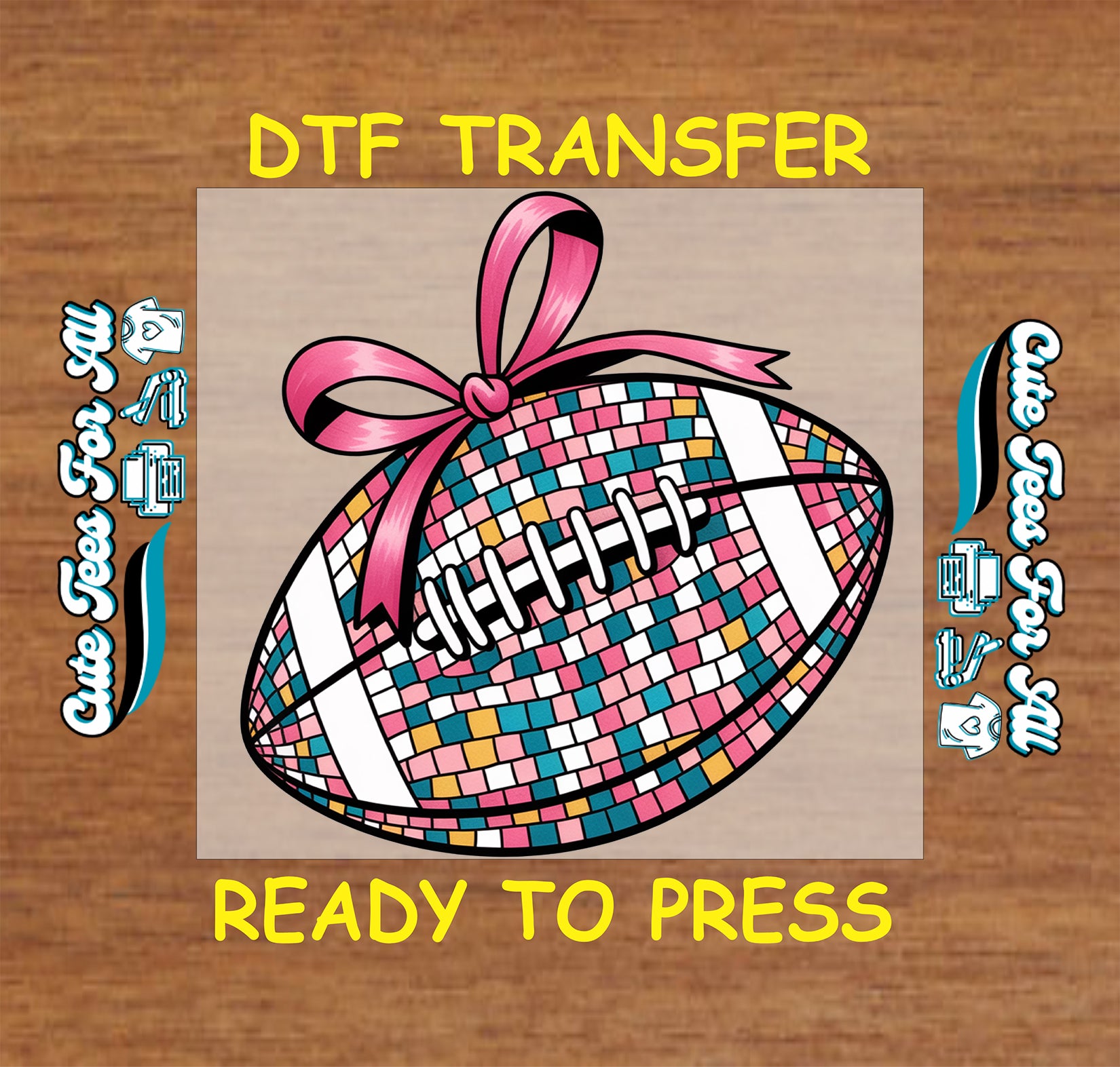 A DTF transfer design featuring a football-shaped graphic with a pink ribbon, displayed on a wood background with text reading 'DTF TRANSFER' and 'READY TO PRESS'.