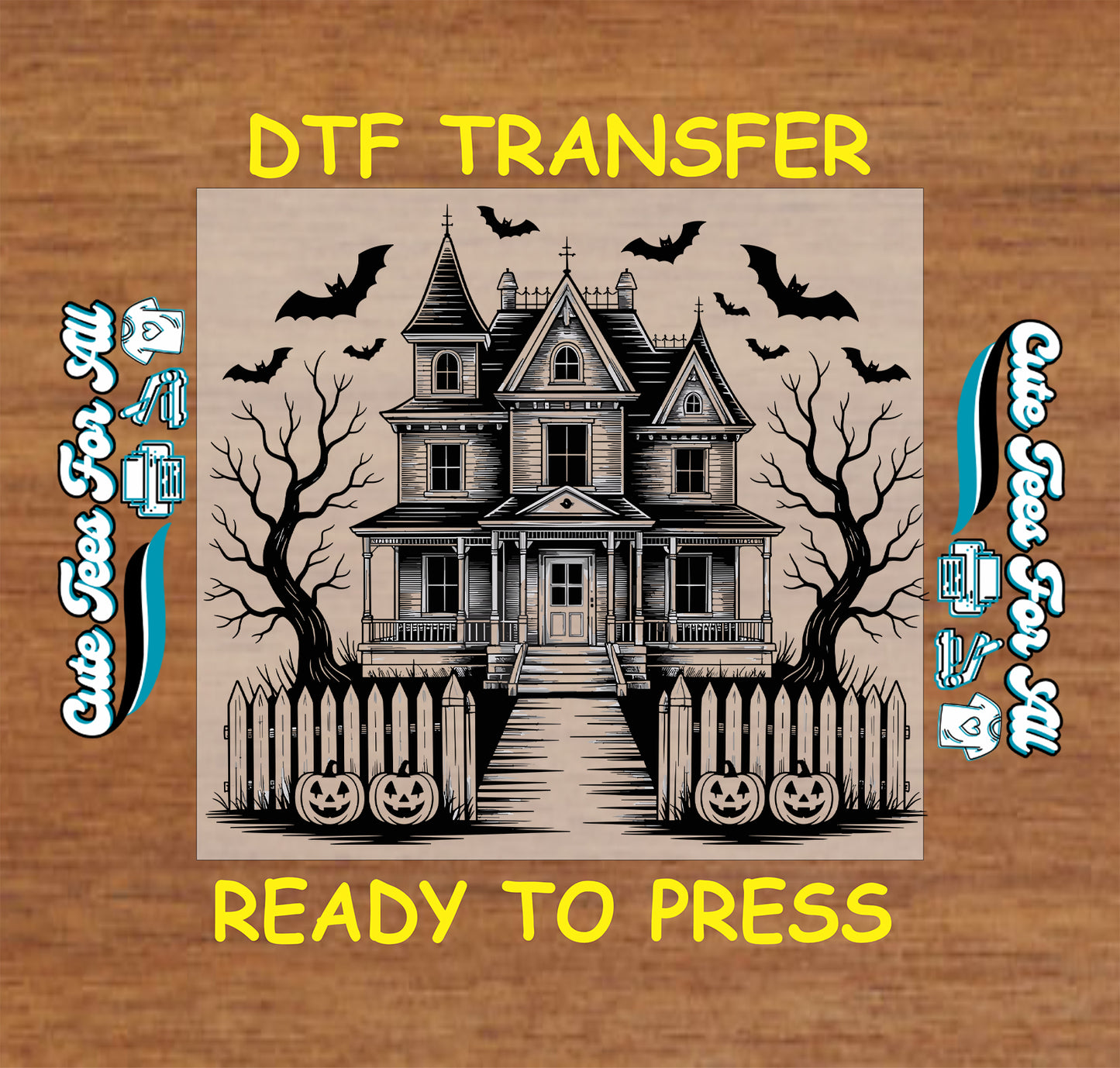 A square DTF transfer design featuring a spooky haunted house illustration with bats, bare trees, a picket fence, and jack-o'-lanterns, shown on a wood background with yellow text reading 'DTF TRANSFER' and 'READY TO PRESS'.