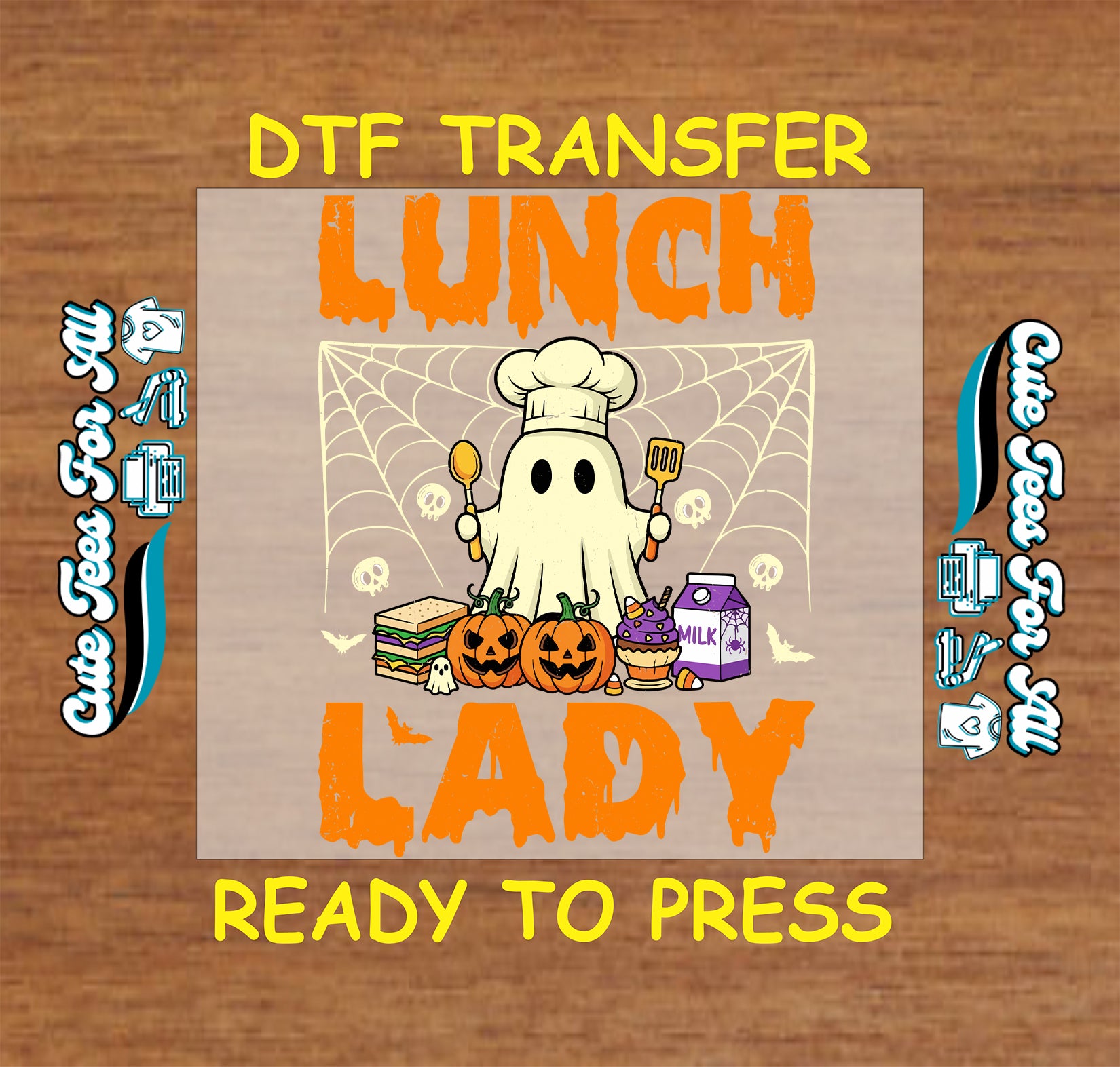 A square DTF transfer design preview on a wood background. The central design shows a cartoon ghost in a chef hat with a spatula and spoon, surrounded by pumpkins, a sandwich, a cupcake, and a milk carton, with the text 'LUNCH LADY' in orange.
