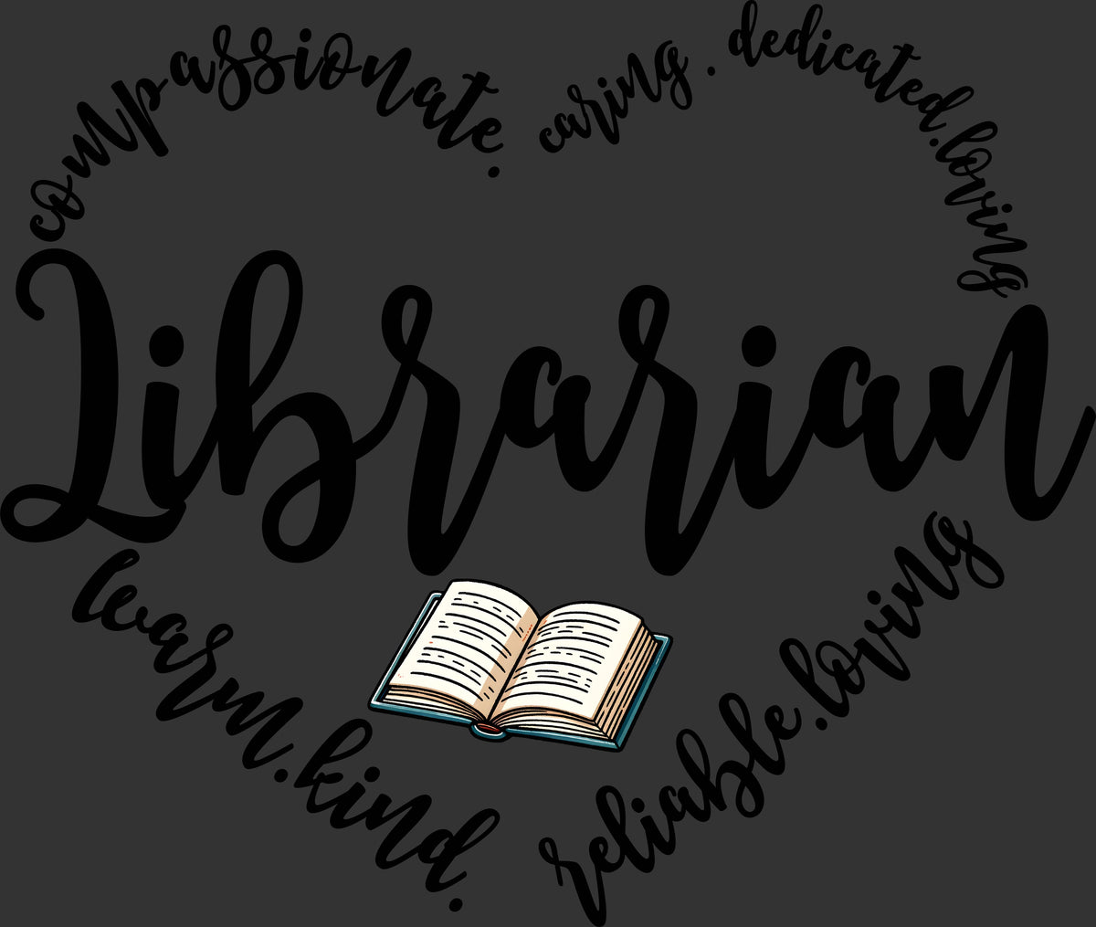 Librarian ready to press DTF transfer with elegant black script, librarian qualities, and open book illustration