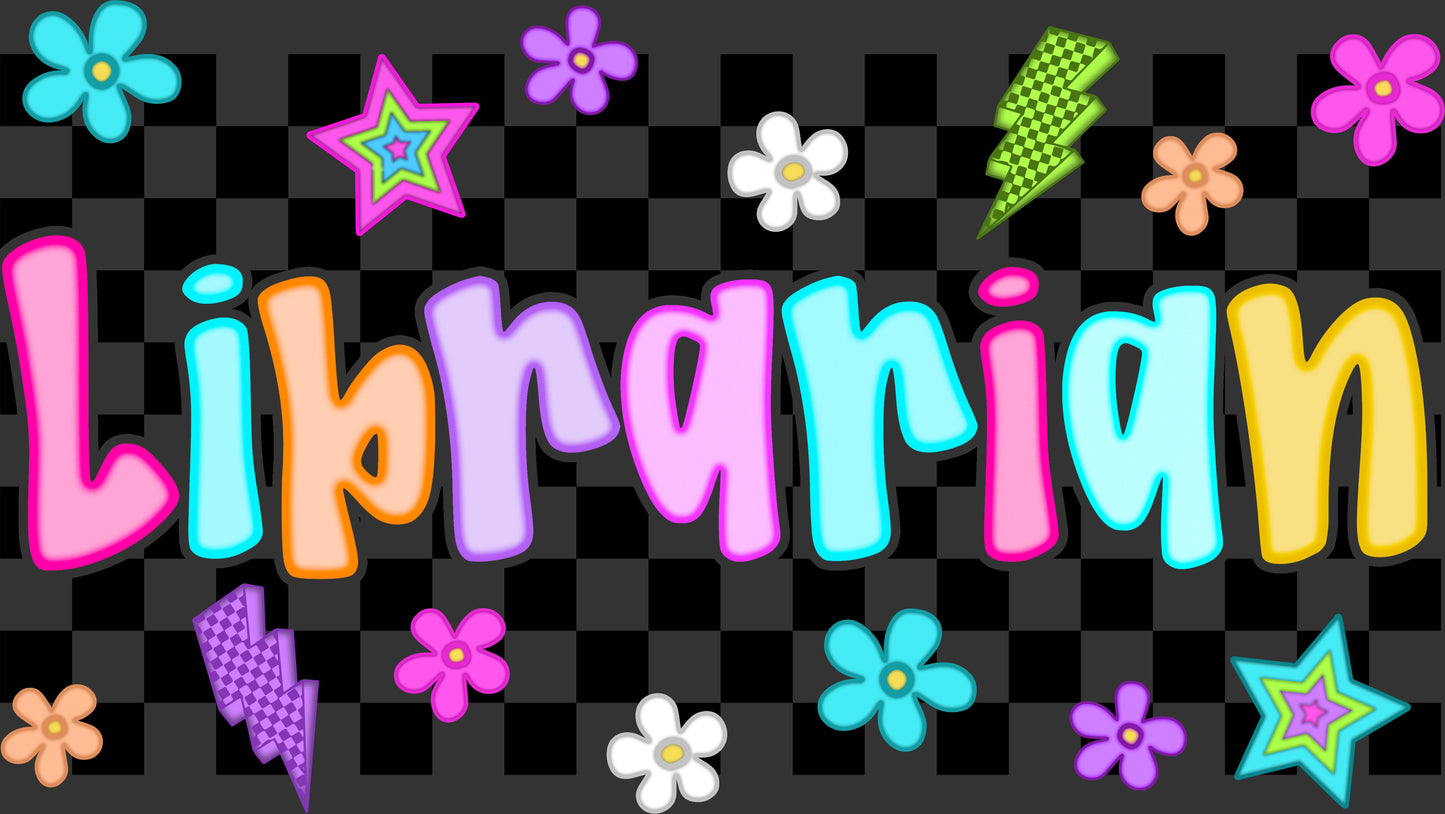 The word 'Librarian' is spelled out in large, colorful bubble letters on a black-and-white checkerboard background, surrounded by small flowers and star icons.