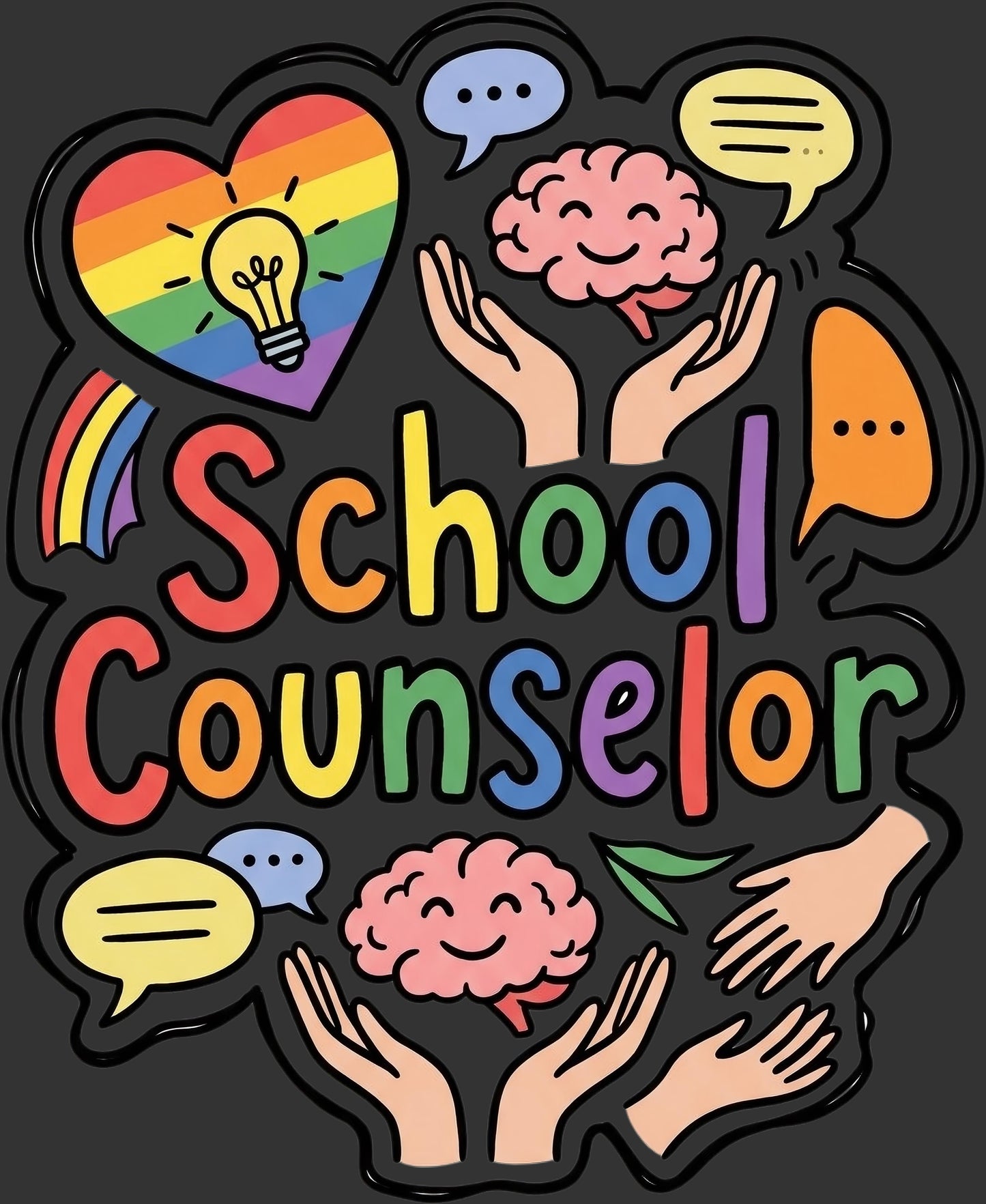 A colorful graphic design featuring the words 'School Counselor' in large, playful rainbow letters, surrounded by cartoon hands holding pink brains, a rainbow heart with a lightbulb, and speech bubbles on a dark charcoal background.