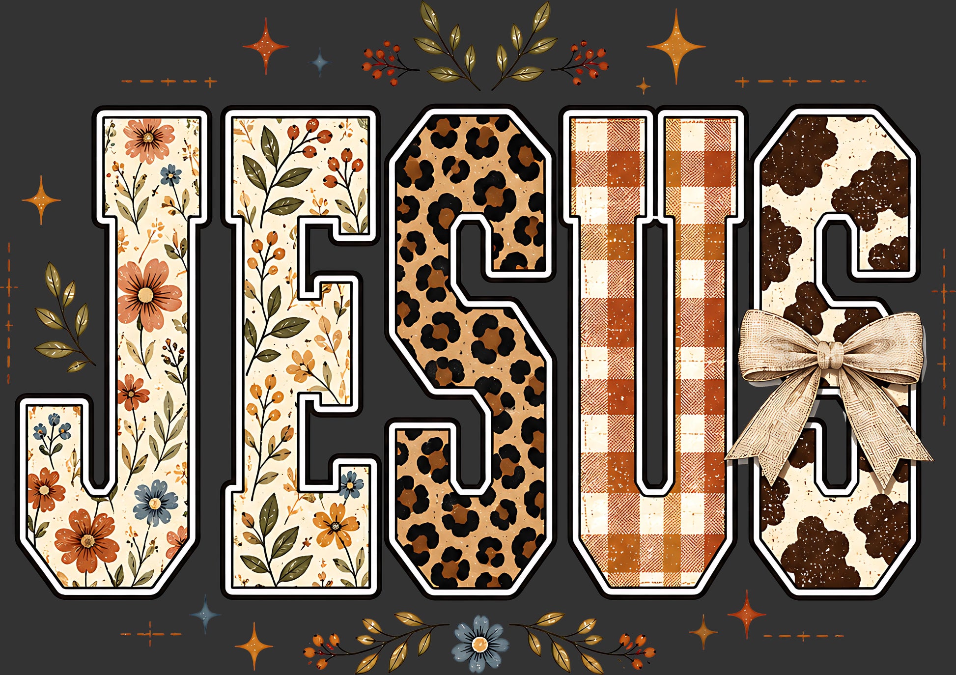 Decorative typographic artwork reading "JESUS" in large outlined letters, each filled with a different pattern: floral print, leopard print, gingham, and cow print, on a dark gray background with small decorative stars and leaves.