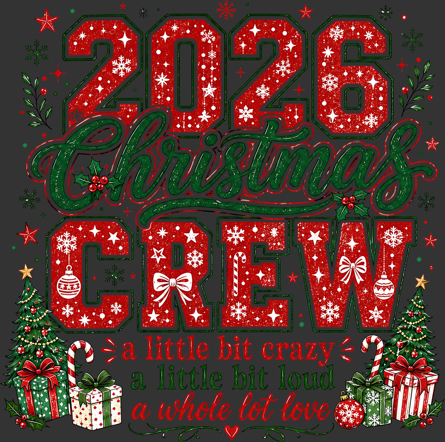 A festive graphic design featuring the text '2026 Christmas Crew' in decorative red and green lettering with holiday motifs like snowflakes, ornaments, candy canes, and wrapped gifts on a dark gray background.