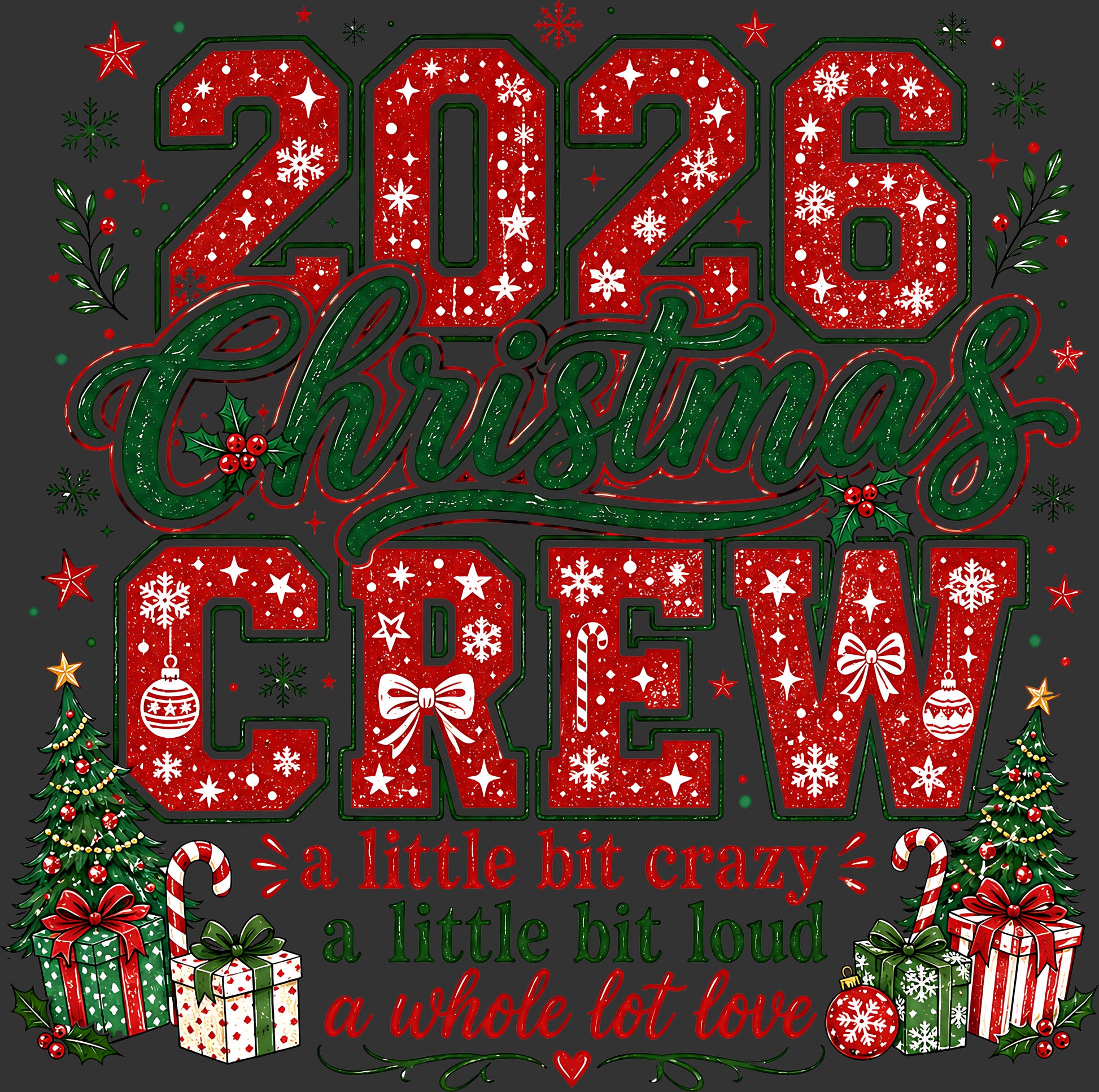 A festive graphic design featuring the text '2026 Christmas Crew' in decorative red and green lettering with holiday motifs like snowflakes, ornaments, candy canes, and wrapped gifts on a dark gray background.