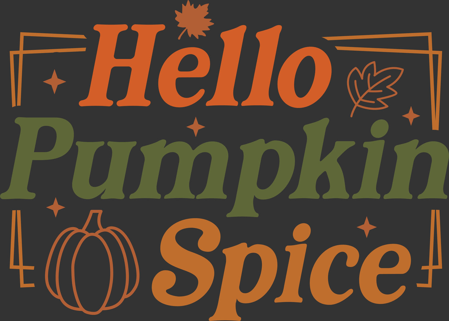 Pumpkin Spice themed graphic with the words 'Hello Pumpkin Spice' in orange and olive green lettering on a dark charcoal background, decorated with orange maple leaves, stars, and a pumpkin outline.