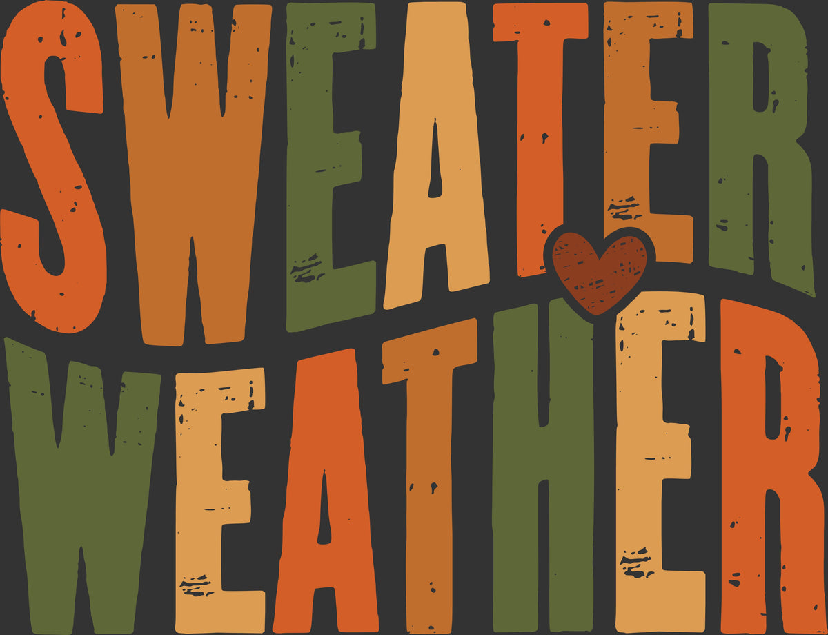 Sweater Weather DTF transfer with distressed retro typography in orange olive green and tan fall colors