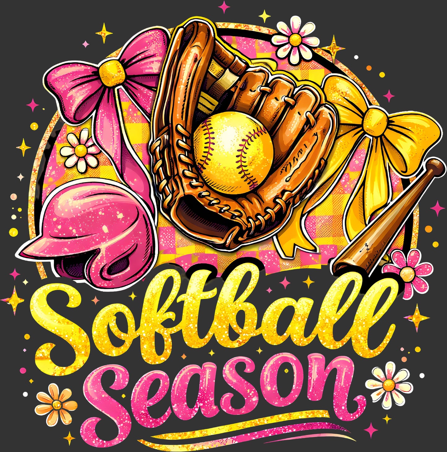 A colorful graphic design for a softball-themed apparel print, featuring a brown leather glove holding a yellow softball, a pink batting helmet, a yellow bat, pink and yellow bows, flowers, sparkles, and the text 'Softball Season' on a dark gray background.