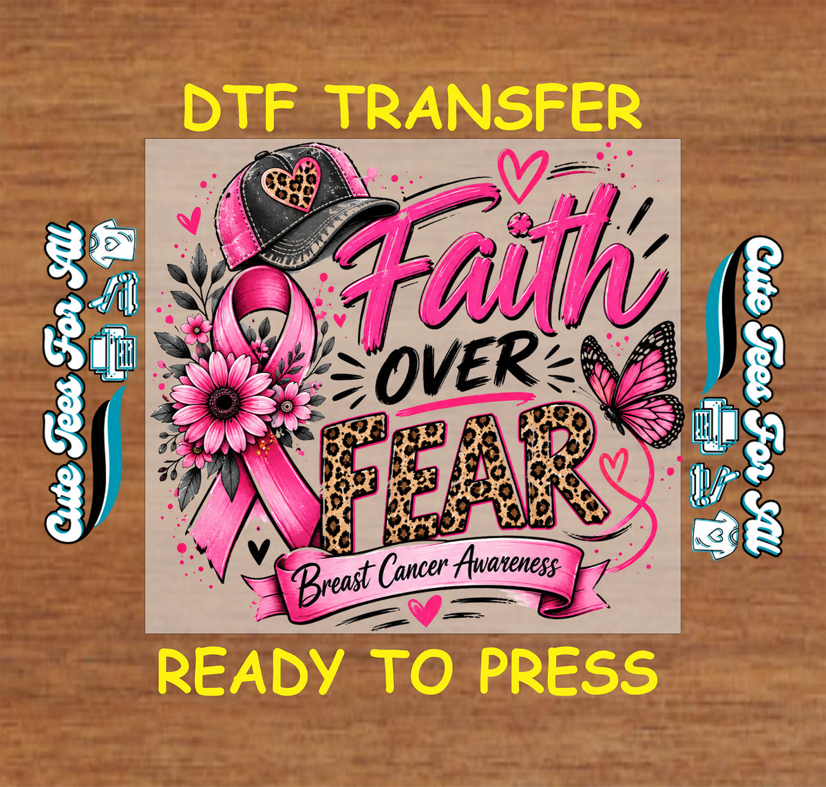 Faith Over Fear DTF transfer design featuring a pink breast cancer awareness ribbon, flowers, butterfly, leopard-print text, and awareness details.