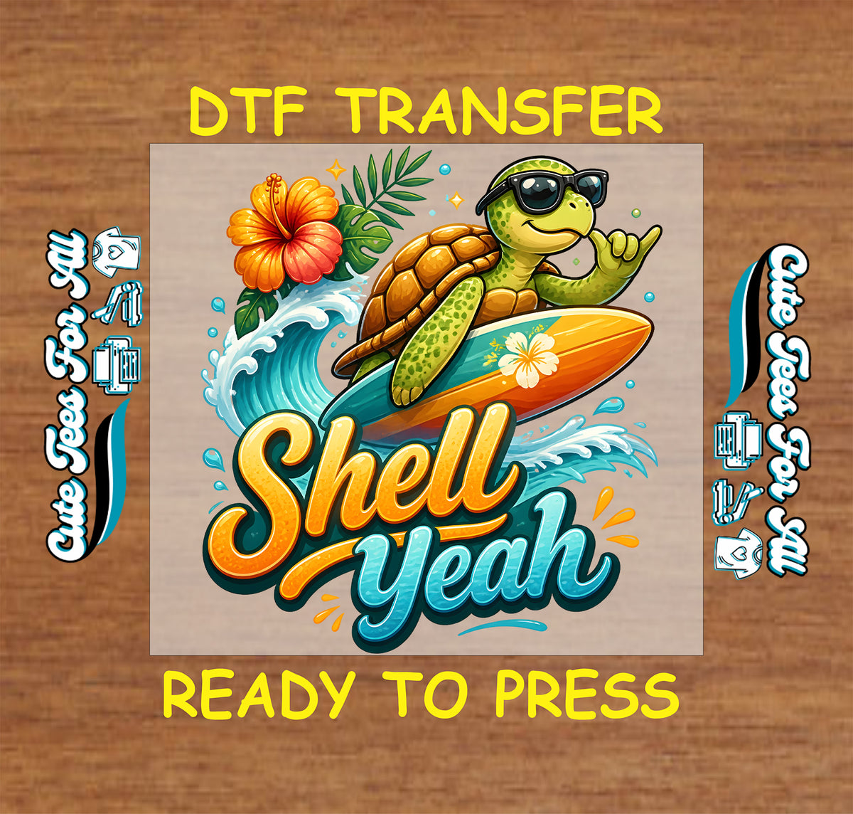 Shell Yeah DTF transfer design featuring a sea turtle riding a surfboard with sunglasses, ocean waves, tropical flower, and bright summer colors.