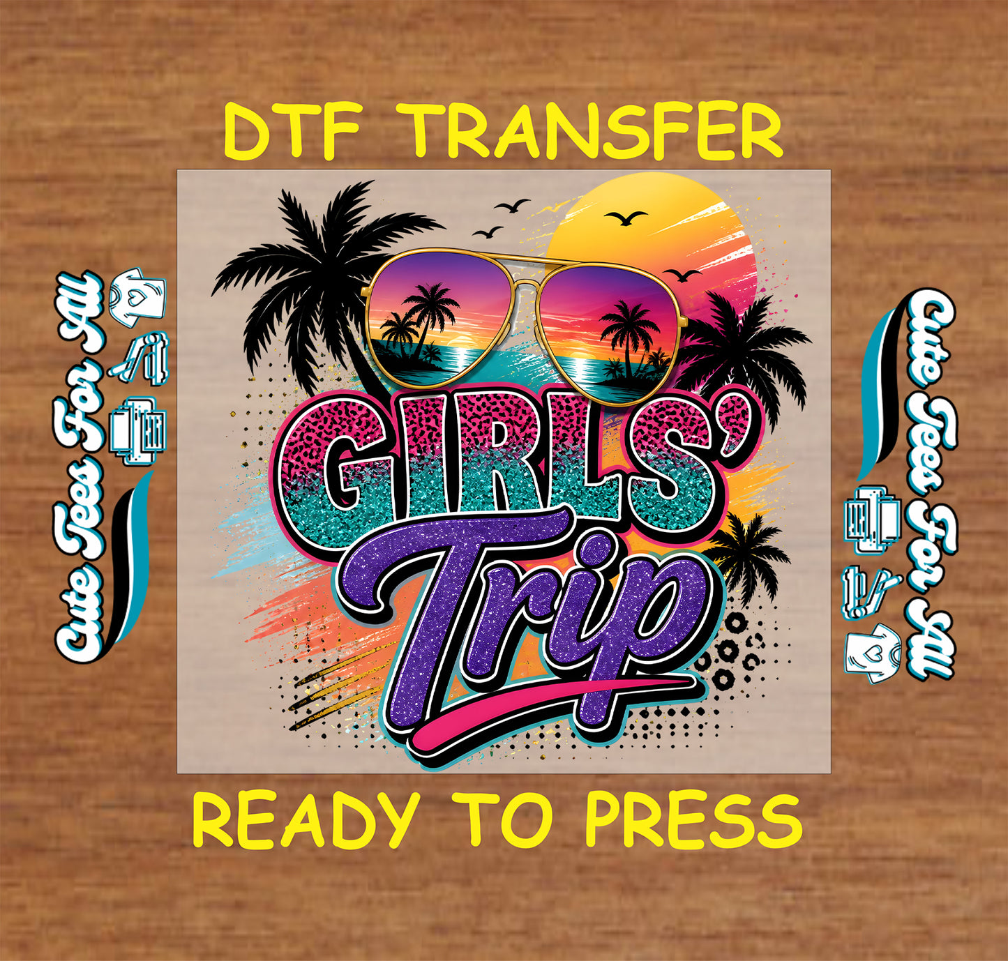 Girls Trip DTF transfer design featuring tropical sunset sunglasses, palm trees, colorful beach graphics, and bold pink and purple lettering.
