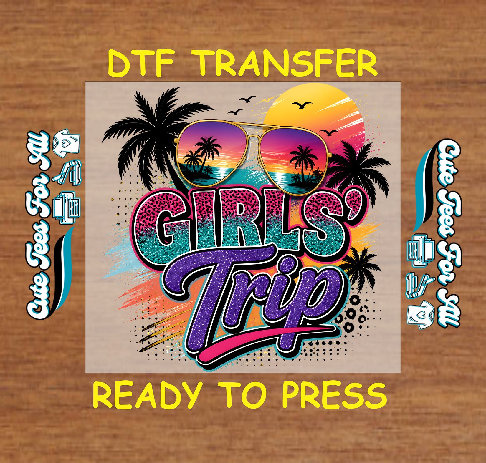 Girls Trip DTF transfer design featuring tropical sunset sunglasses, palm trees, colorful beach graphics, and bold pink and purple lettering.
