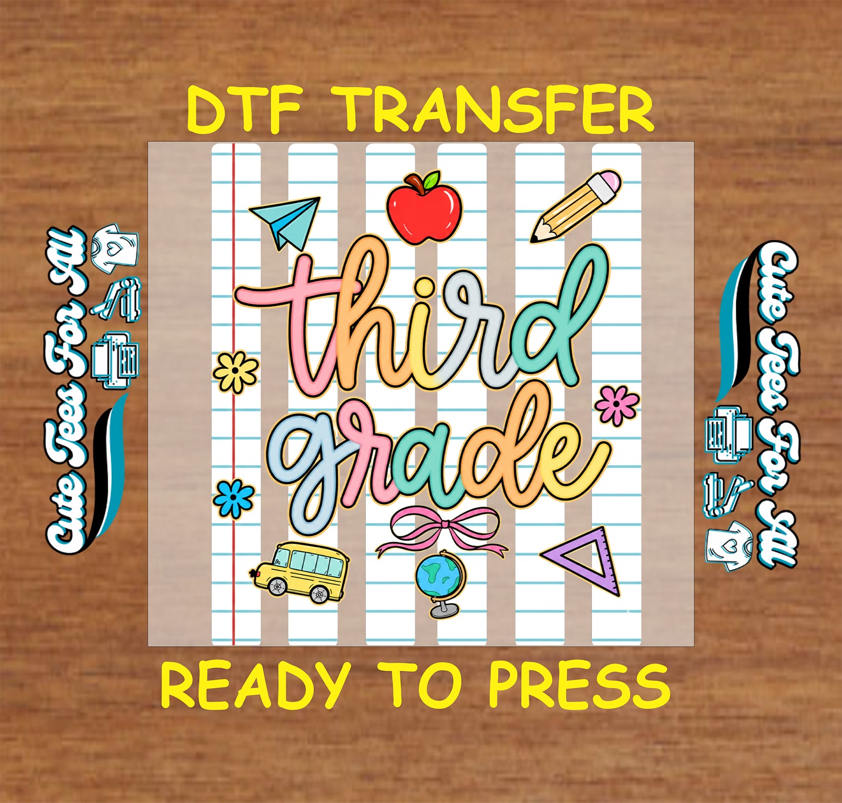 Third Grade DTF transfer design featuring colorful lettering, notebook-paper stripes, apple, pencil, paper airplane, school bus, globe, bow, and floral accents.