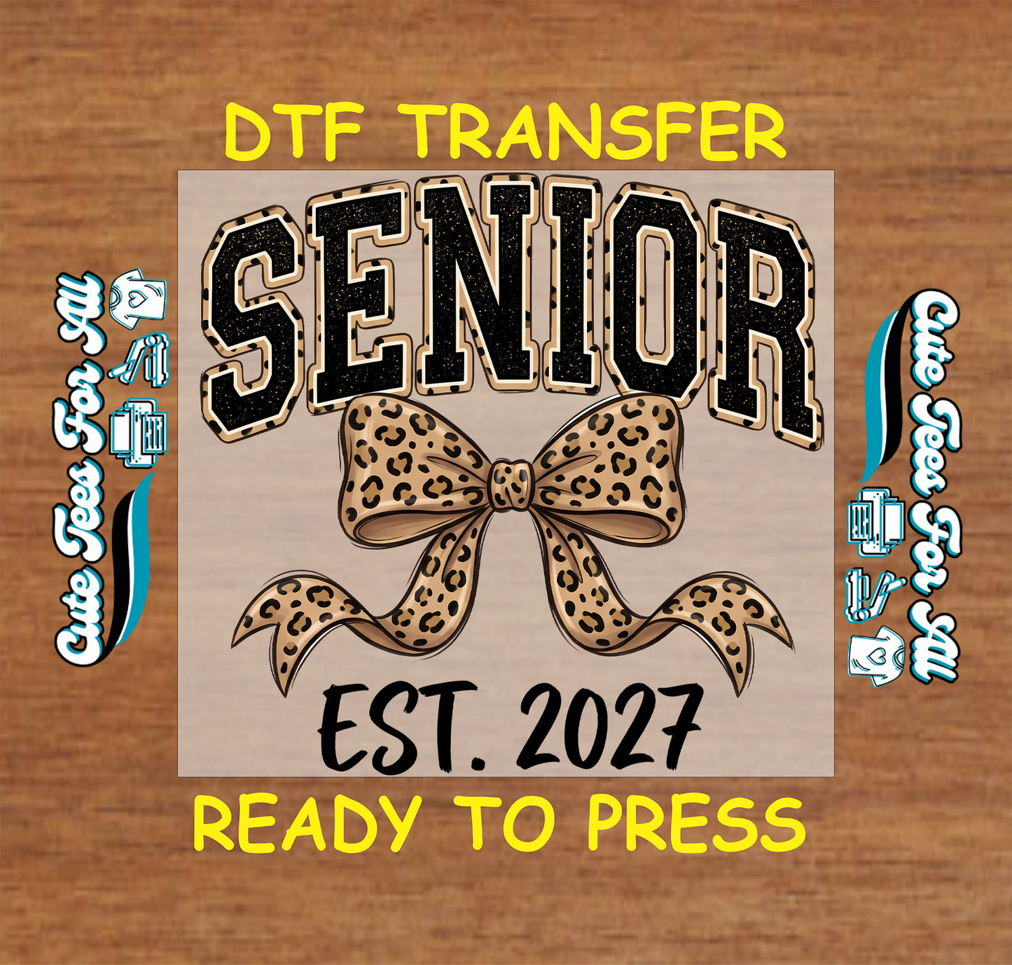 Senior 2027 DTF transfer design featuring bold varsity lettering, leopard-print bow, animal-print accents, and EST. 2027 text.