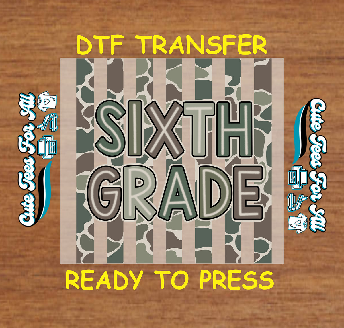Sixth Grade DTF transfer featuring bold Sixth Grade lettering over neutral green, gray, and brown camouflage vertical stripes.