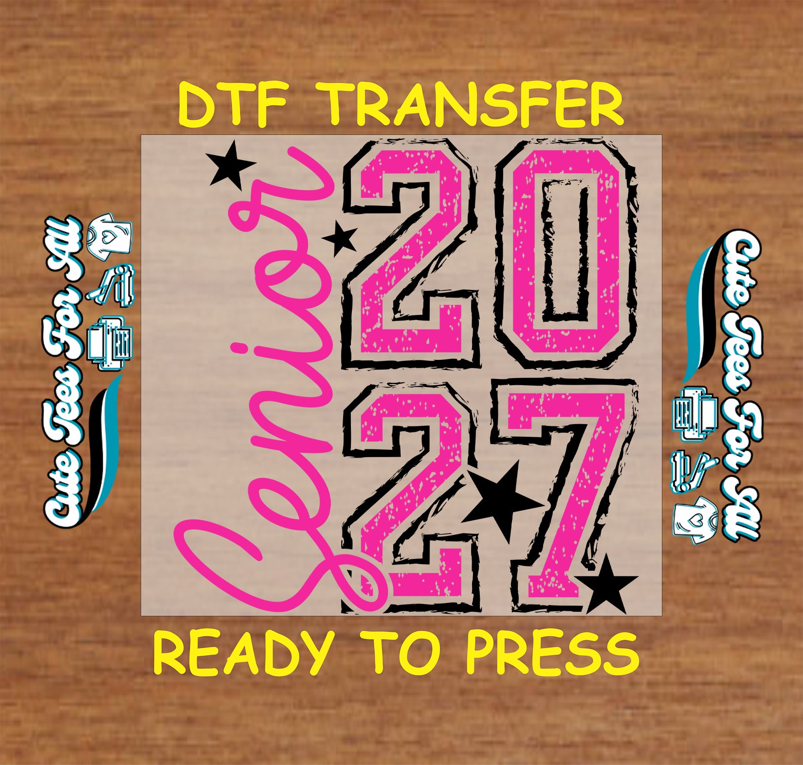 Senior 2027 DTF transfer featuring pink varsity-style numbers, black outlines, script Senior lettering, and star accents for graduation shirts.