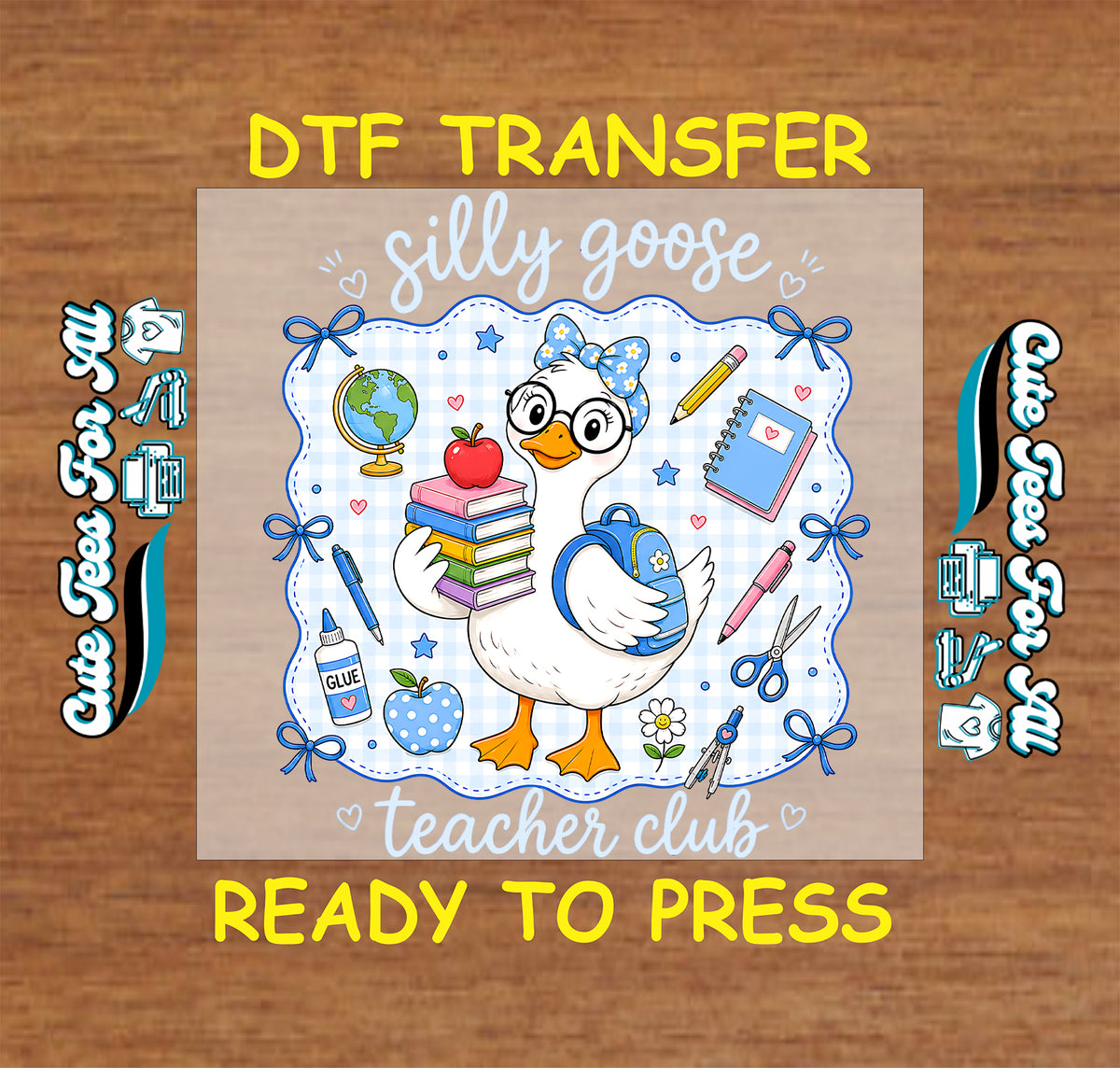 Silly Goose Teacher Club DTF transfer featuring a cute goose with glasses, books, backpack, apple, globe, pencils, scissors, and blue gingham accents.