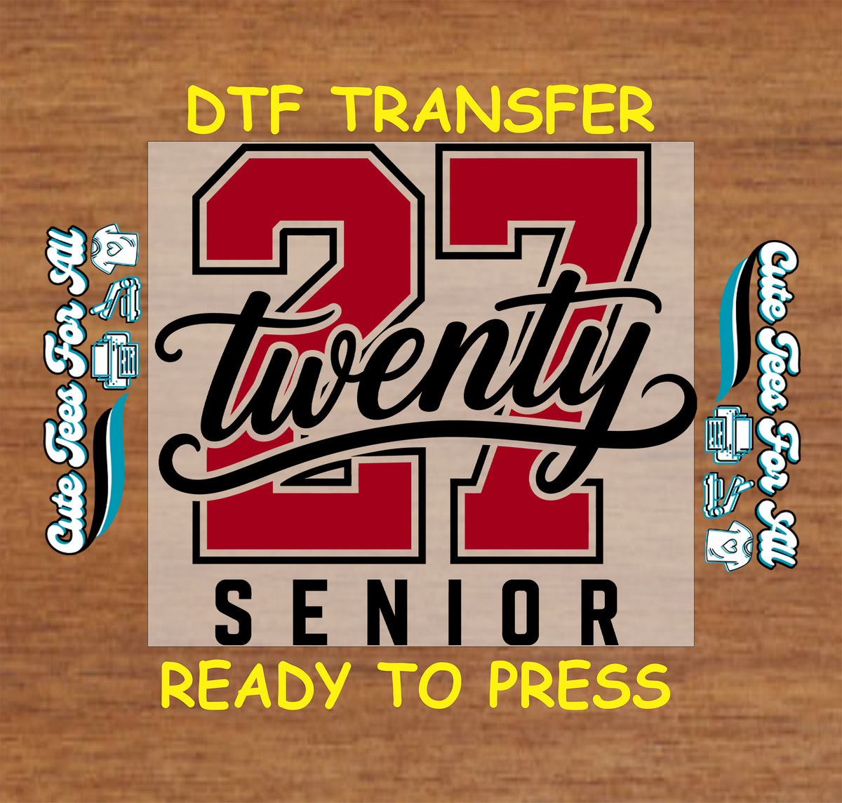 Senior 27 DTF transfer featuring red varsity-style number 27, black Twenty script, and Senior lettering for Class of 2027 graduation shirts.