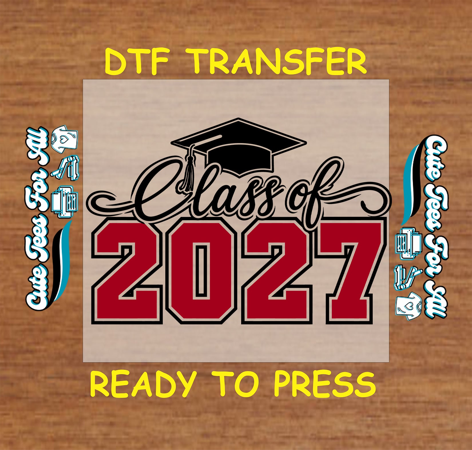 Class of 2027 DTF transfer featuring red varsity-style 2027 numbers, black script lettering, and a graduation cap for senior shirts.