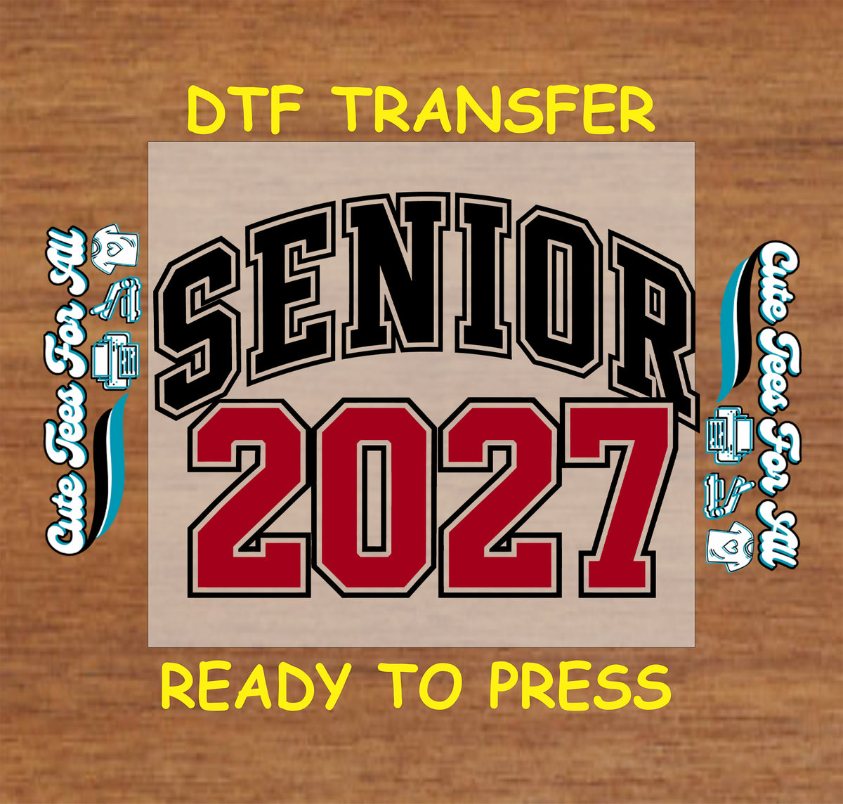 Senior 2027 DTF transfer featuring black varsity-style Senior lettering, bold red 2027 numbers, and graduation-themed outlines.