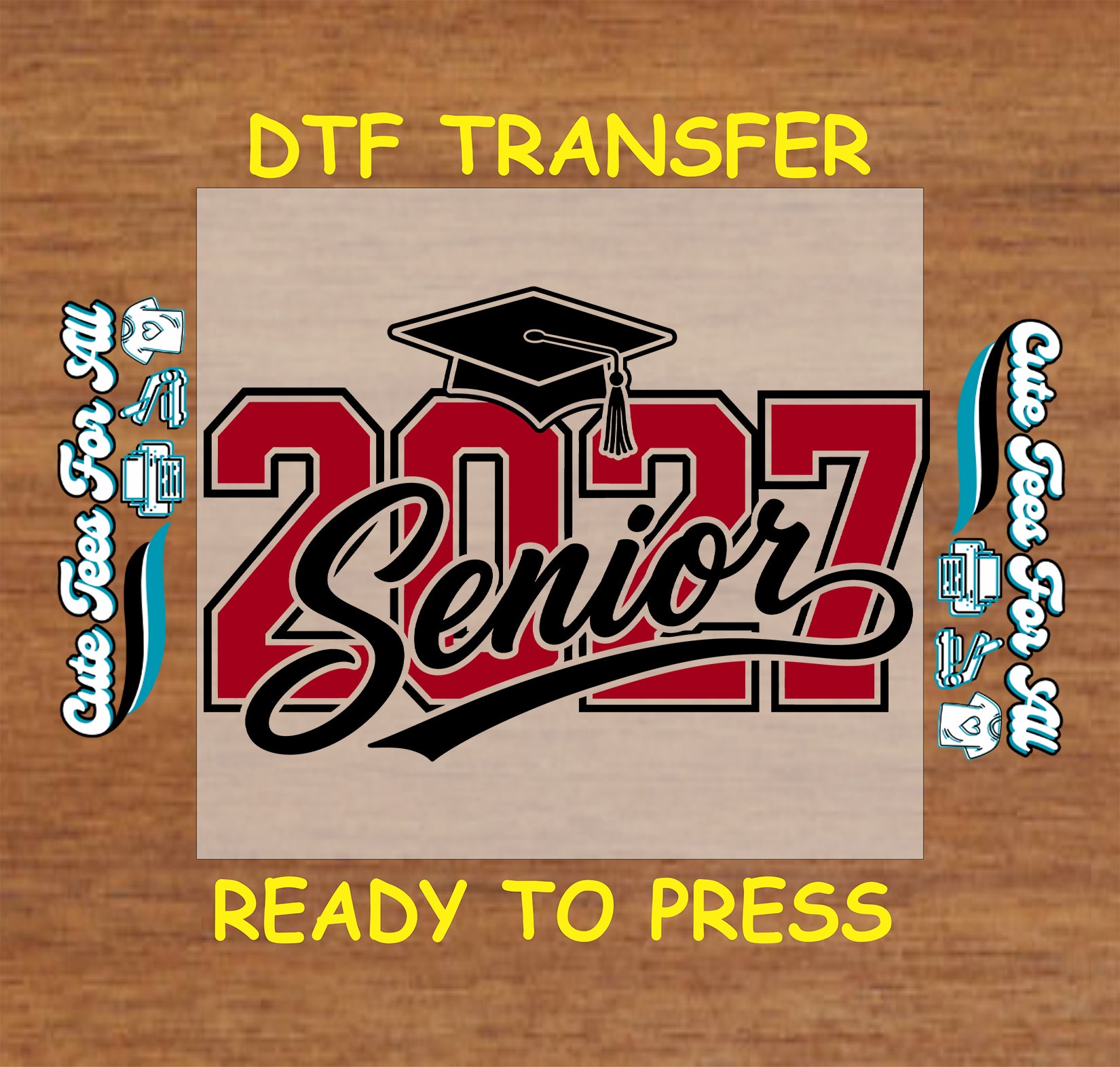 Senior 2027 DTF transfer featuring red varsity-style 2027 numbers, black Senior script, graduation cap, and bold Class of 2027 details.