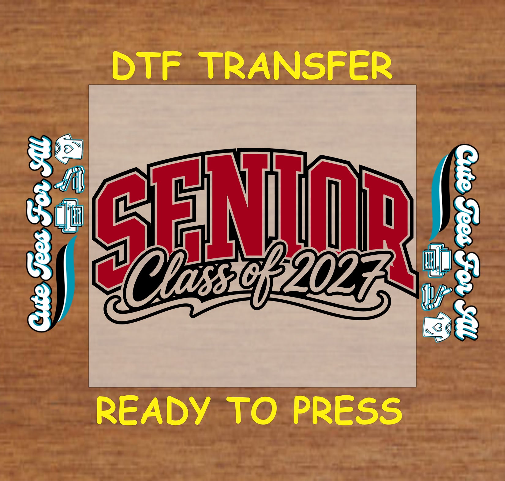 Senior Class of 2027 DTF transfer featuring red varsity-style Senior lettering, black Class of 2027 script, and bold graduation details.