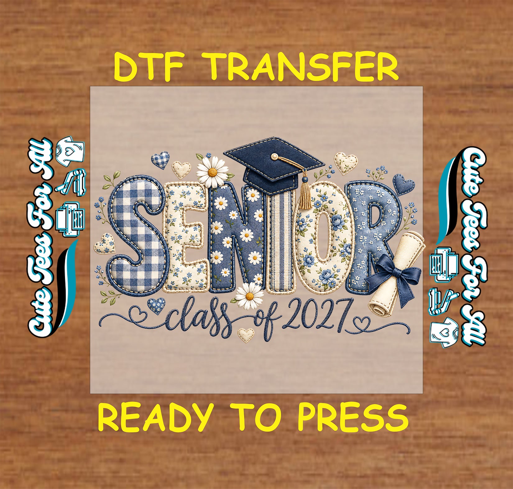 Senior Class of 2027 DTF transfer featuring blue floral and gingham lettering, daisies, hearts, graduation cap, diploma, and bow accents.