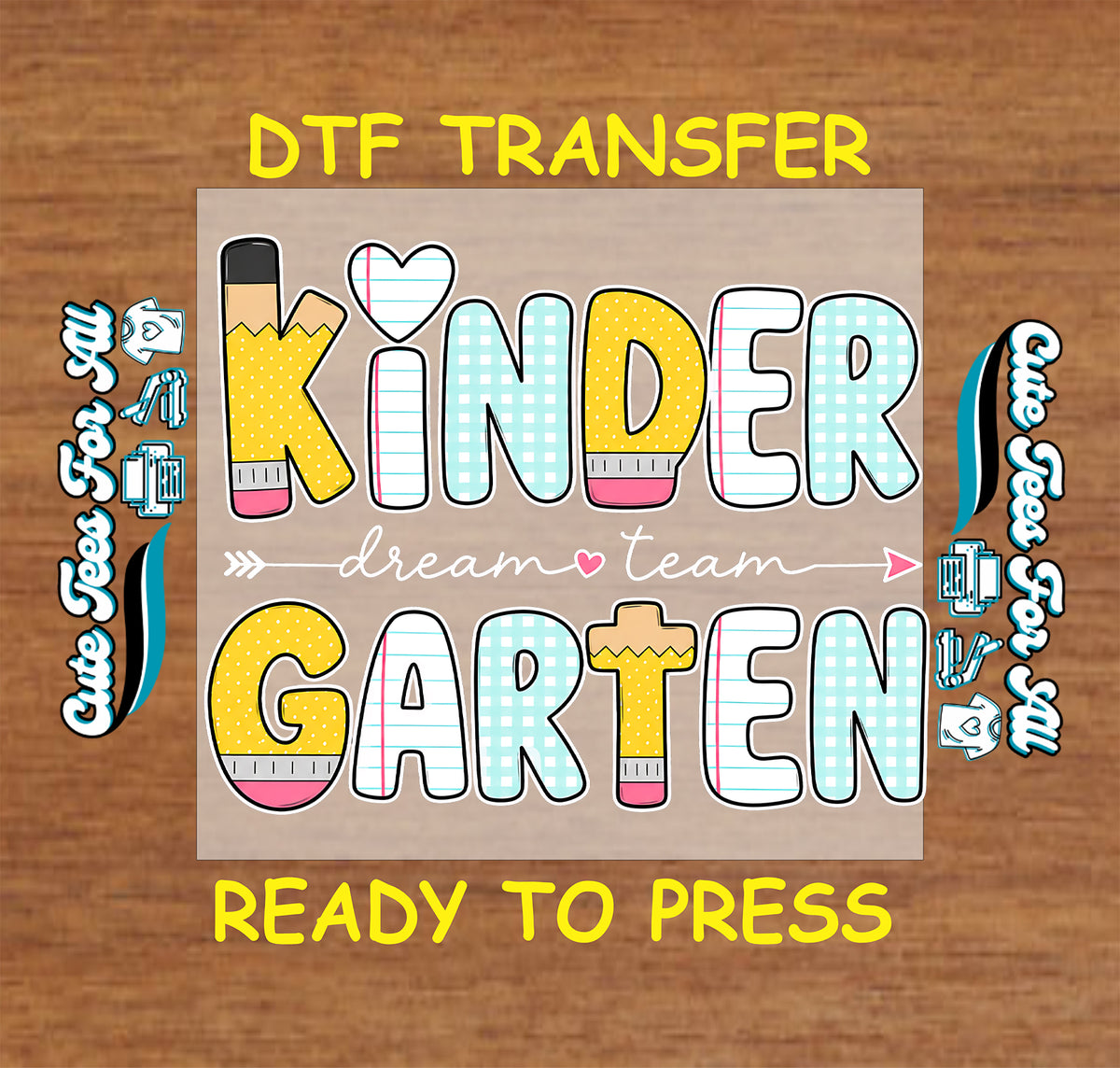 Kindergarten Dream Team DTF transfer featuring colorful pencil-style lettering, pastel gingham patterns, notebook stripes, and heart accents.