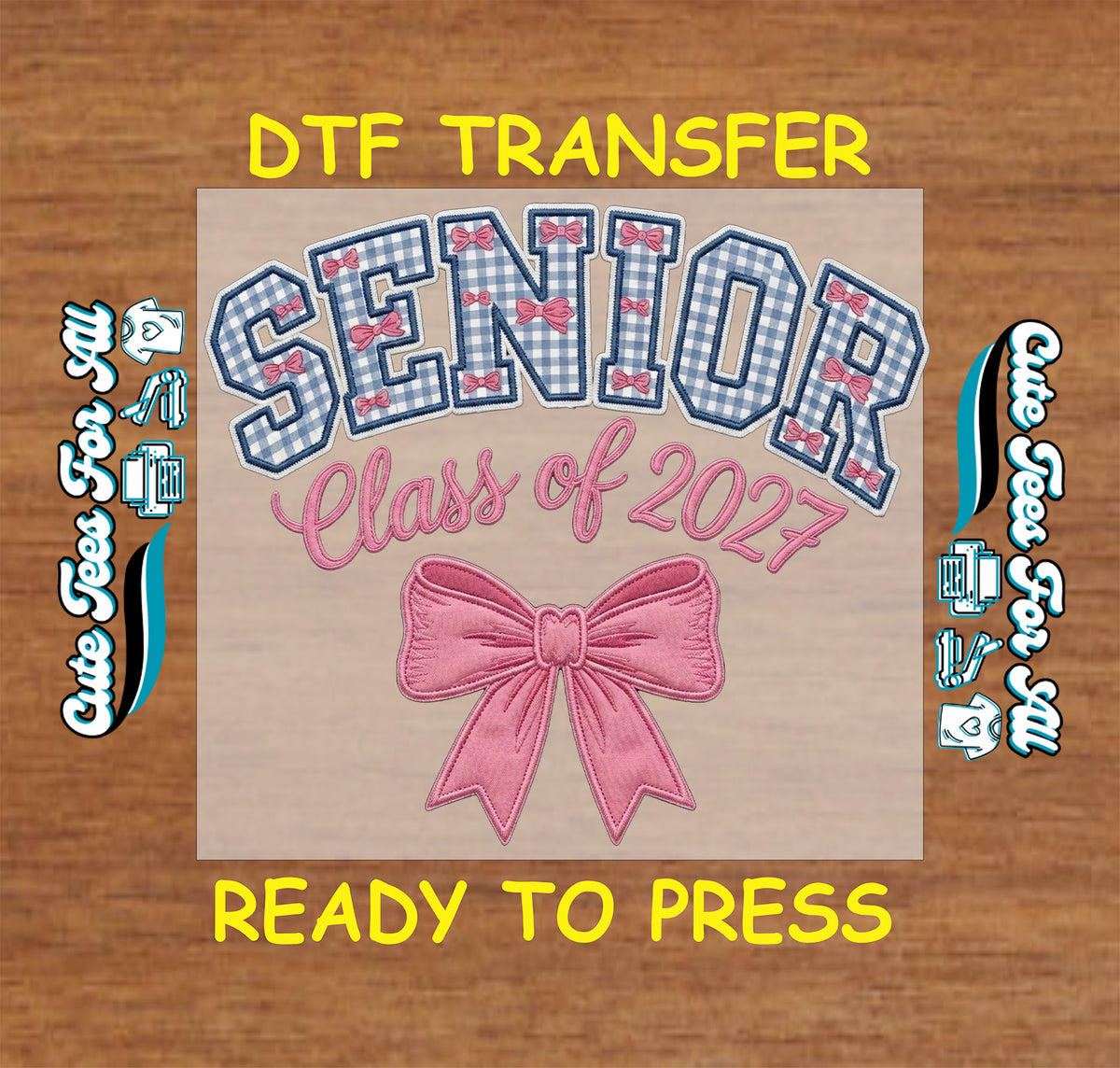 Senior Class of 2027 DTF transfer featuring blue gingham Senior lettering, pink bow accents, Class of 2027 script, and a large pink bow.