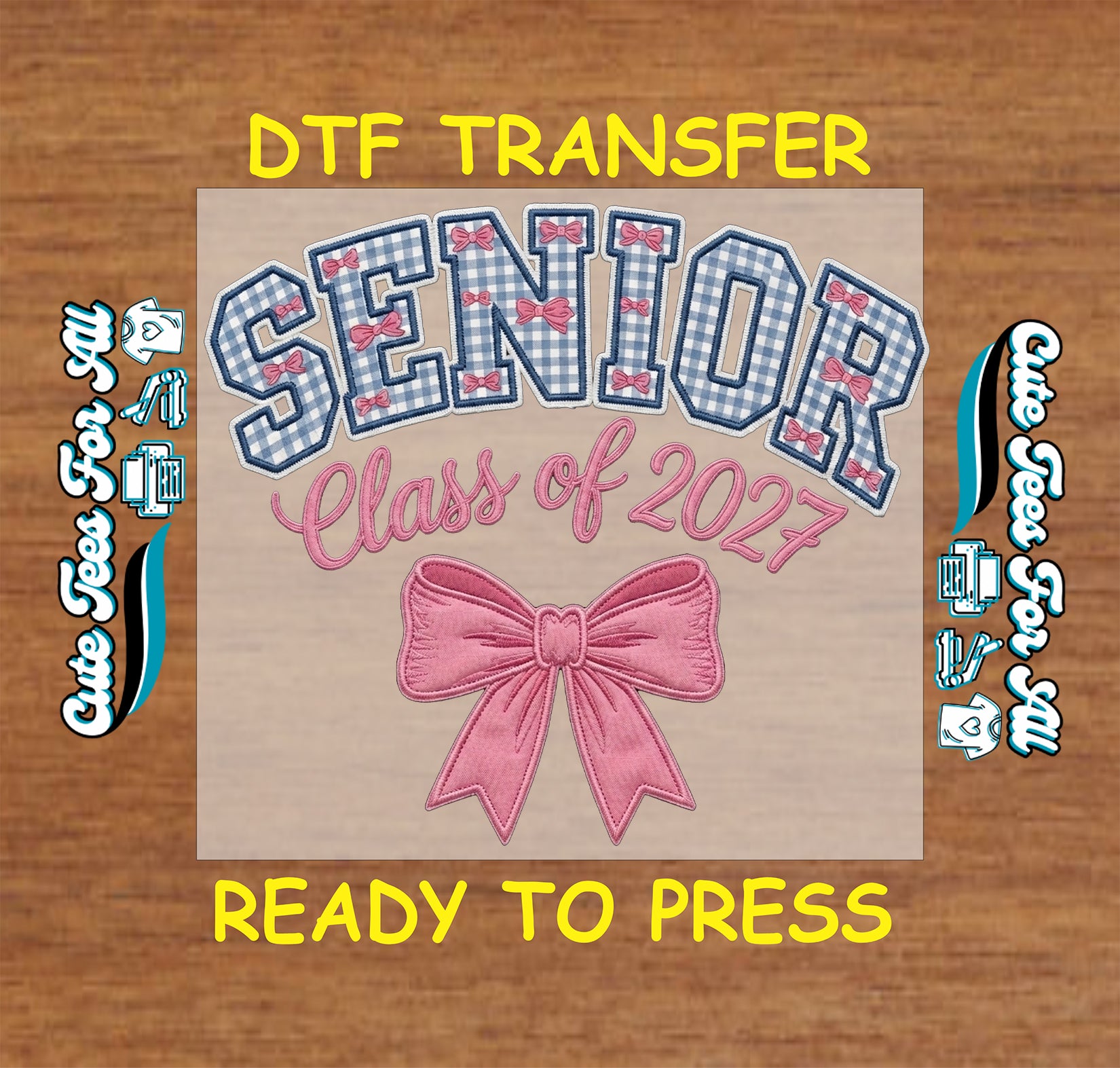 Senior Class of 2027 DTF transfer featuring blue gingham Senior lettering, pink bow accents, Class of 2027 script, and a large pink bow.