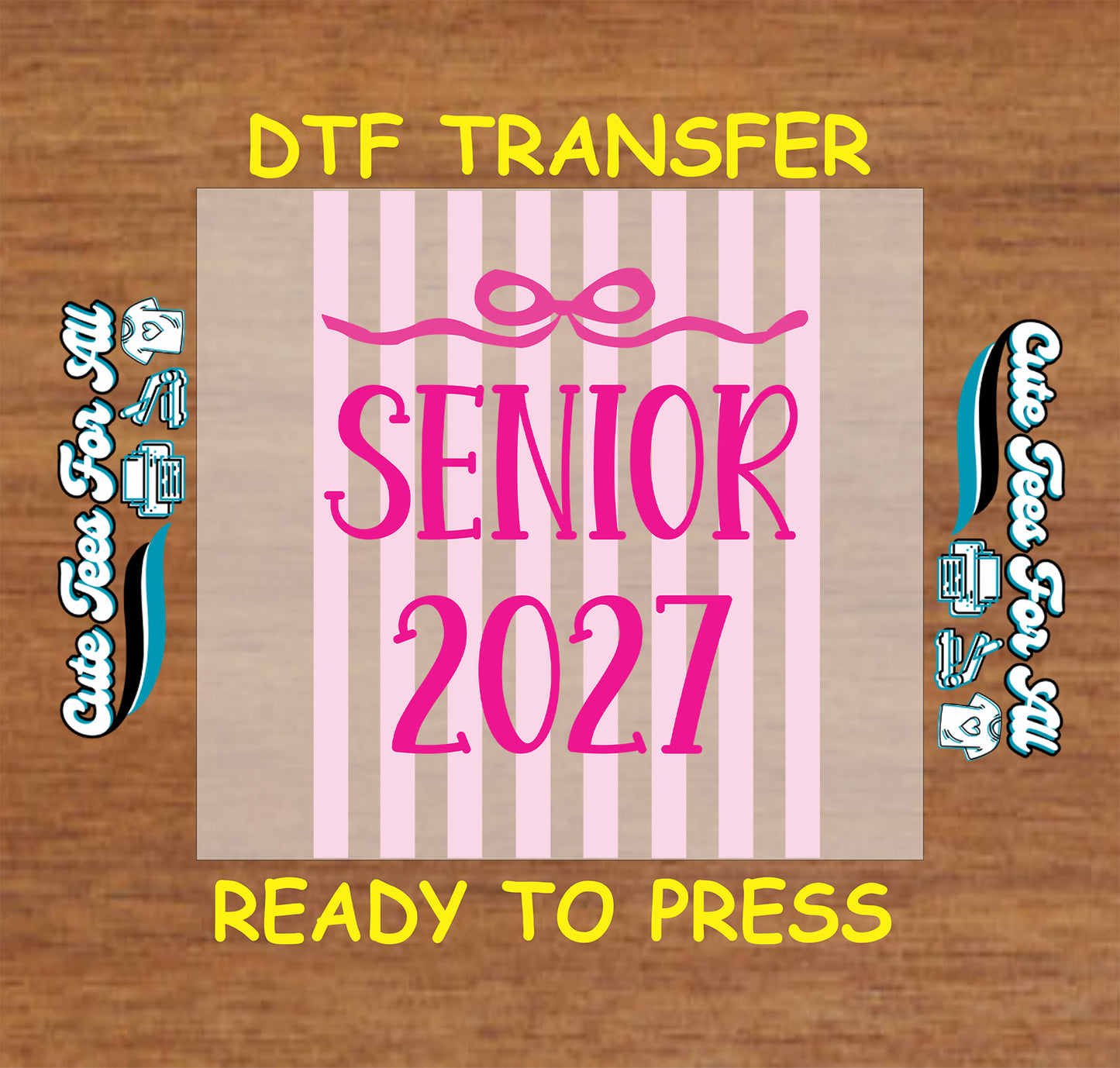 Senior 2027 DTF transfer featuring pink lettering, soft vertical stripes, and a bow accent for Class of 2027 graduation shirts.