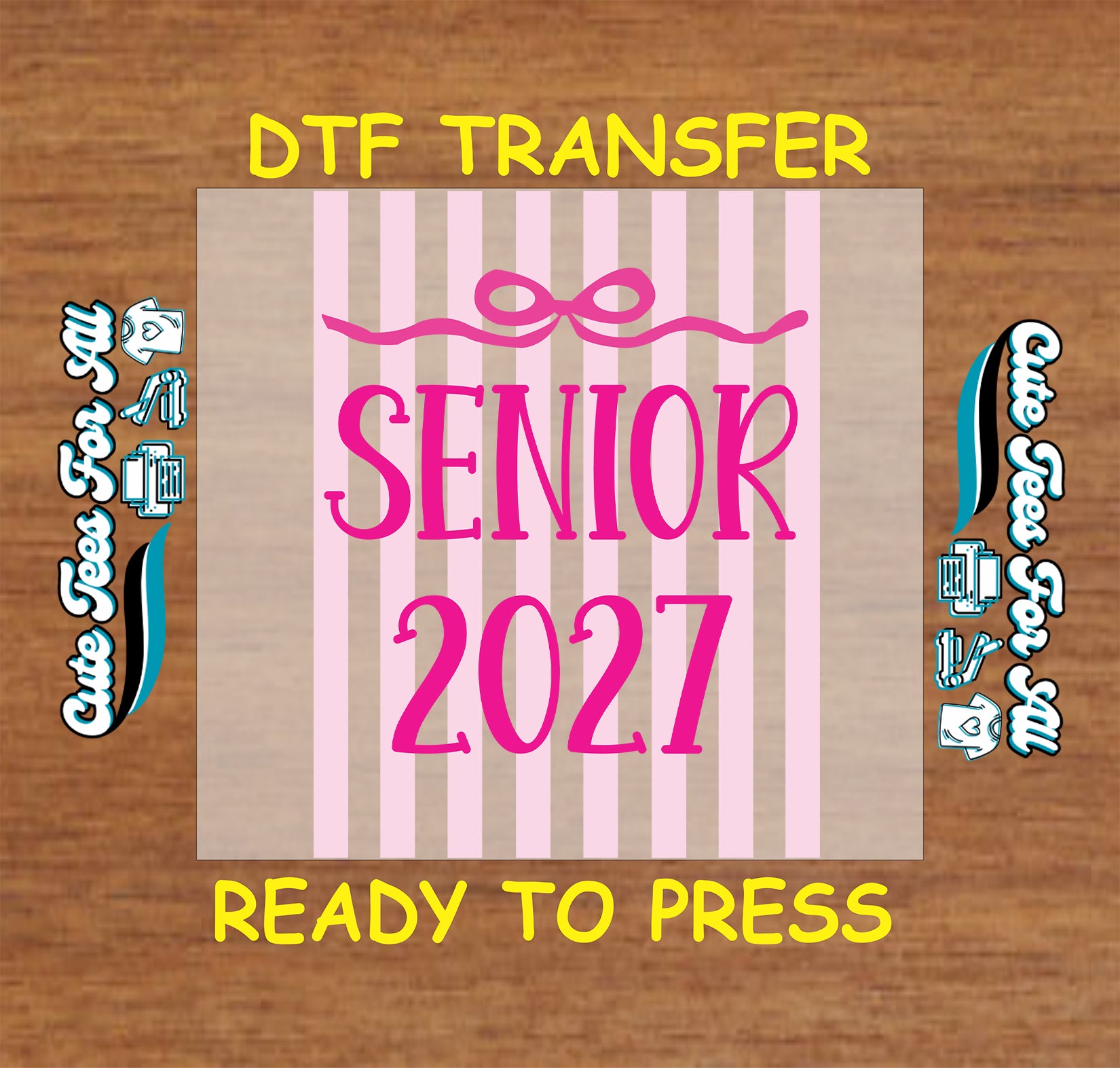 Senior 2027 DTF transfer featuring pink lettering, soft vertical stripes, and a bow accent for Class of 2027 graduation shirts.