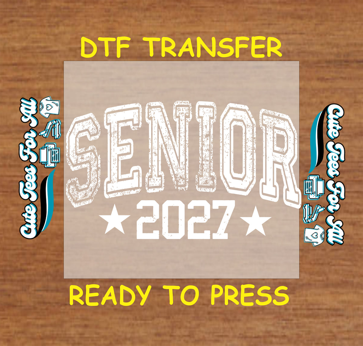 Senior 2027 DTF transfer featuring distressed white varsity lettering, bold 2027 numbers, and star accents for graduation shirts.