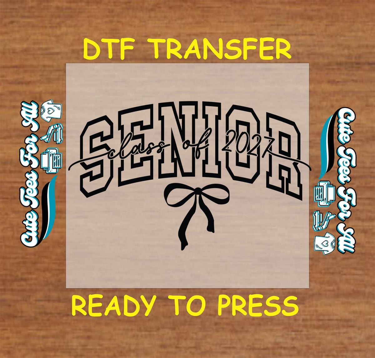 Senior Class of 2027 DTF transfer featuring black varsity Senior lettering, Class of 2027 script, and a bow accent for graduation shirts.