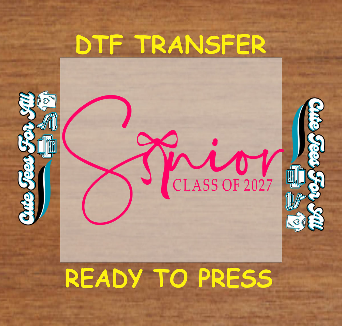 Senior Class of 2027 DTF transfer featuring bright pink script lettering, a bow detail, and clean graduation text.