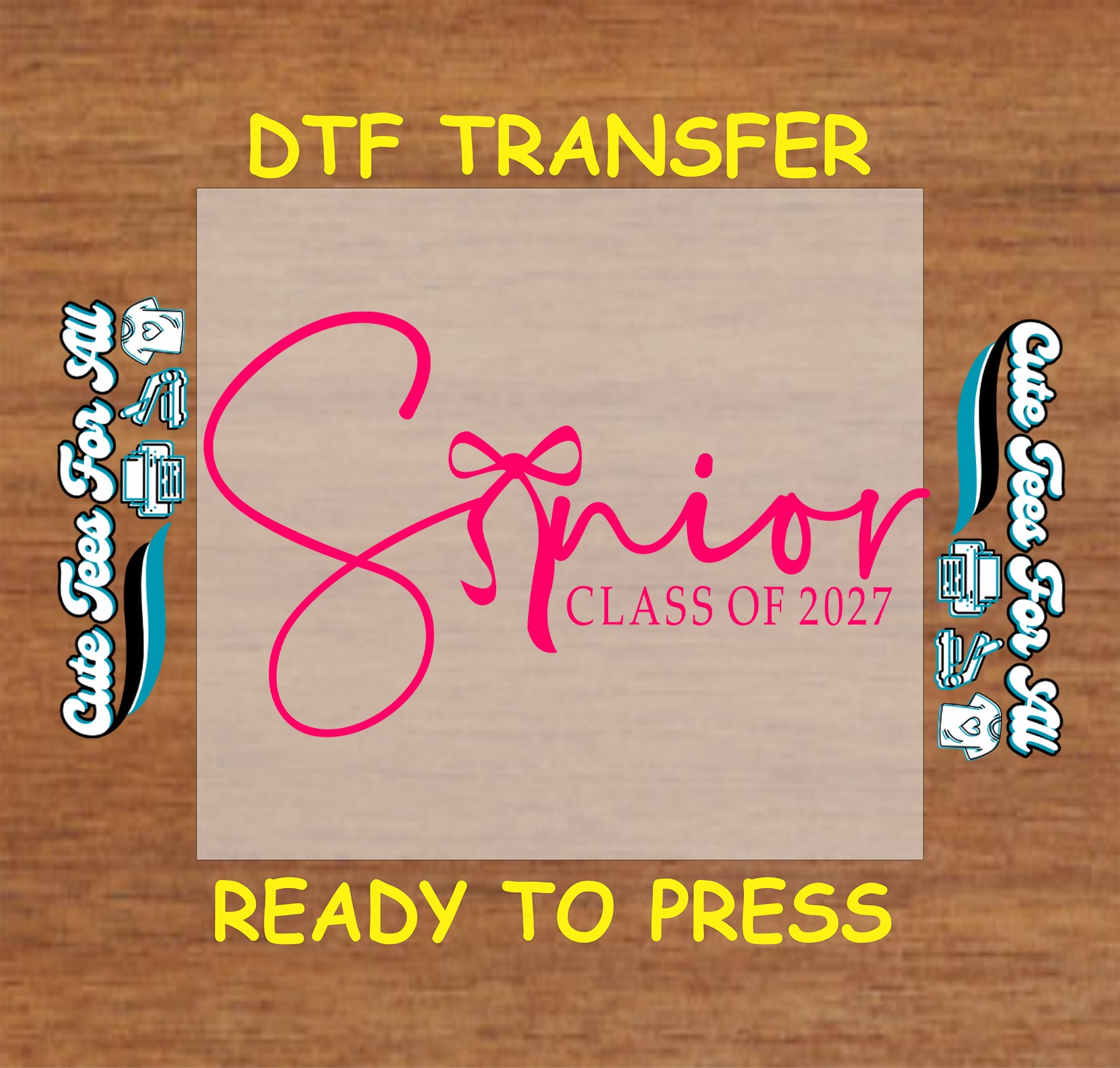 Senior Class of 2027 DTF transfer featuring bright pink script lettering, a bow detail, and clean graduation text.