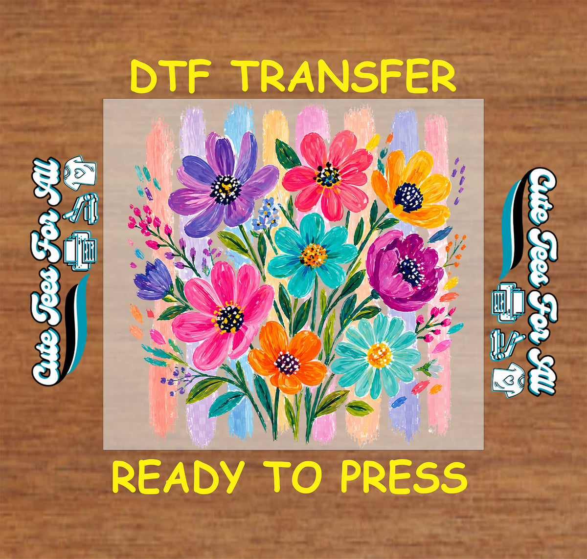 Colorful floral bouquet DTF transfer featuring bright wildflowers in pink, purple, turquoise, orange, yellow, and blue with green leaves.