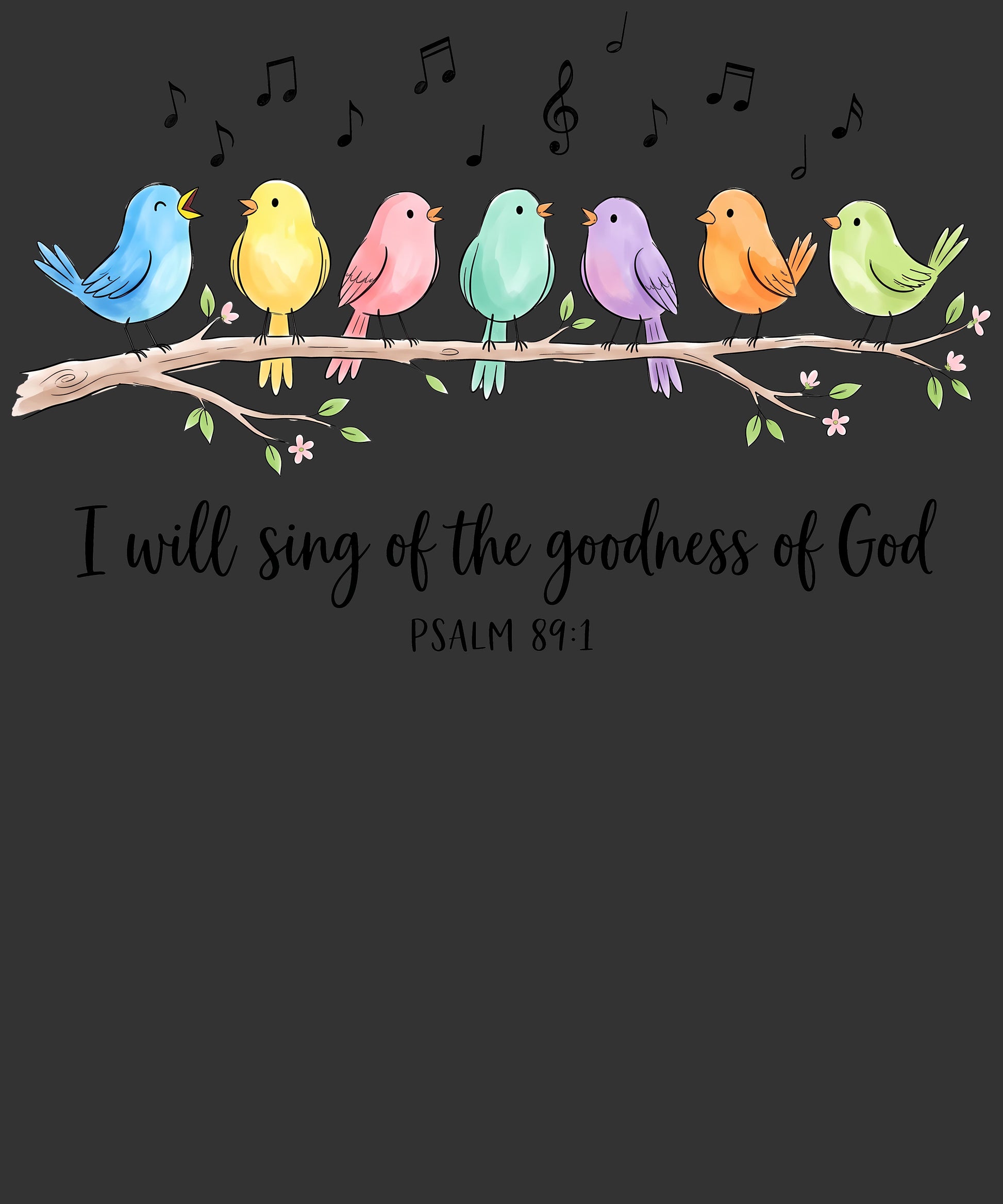 Christian art print featuring seven colorful birds perched on a branch with musical notes and the text 'I will sing of the goodness of God PSALM 84:1' on a dark gray background.